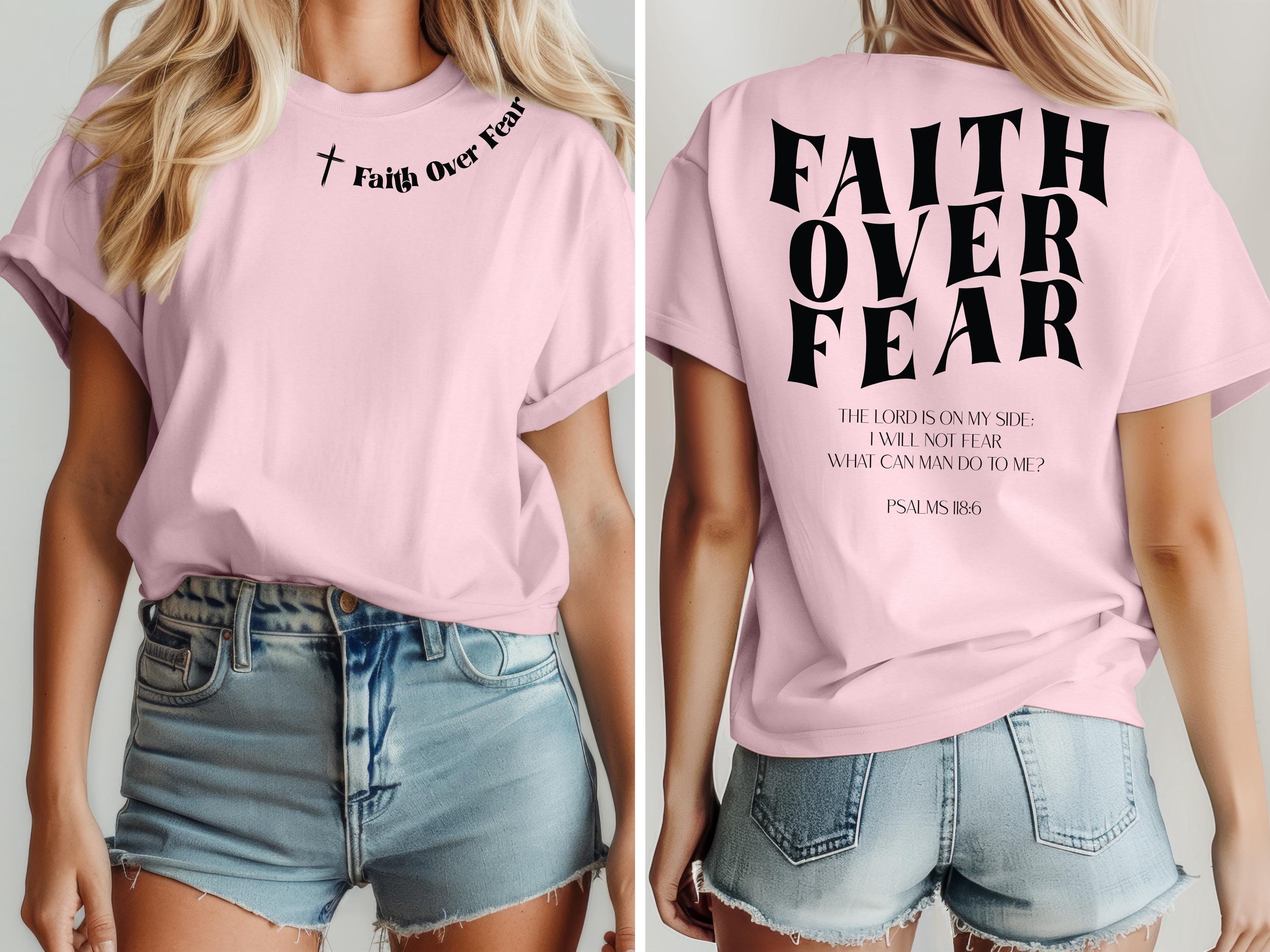 Christian Sweatshirt, Faith Over Fear Psalms 18:06 Shirt, Bible Verse Shirt, Religious Shirts, Faith Hoodie, Church Tee,
