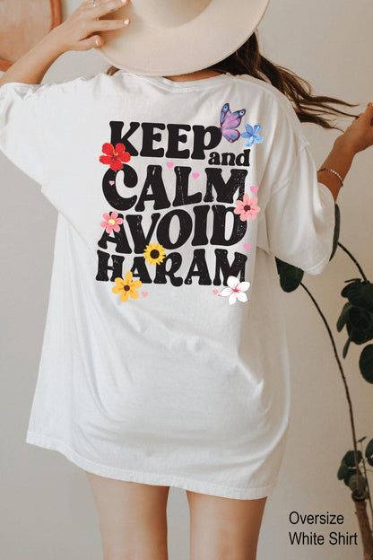 Keep Calm And Avoid Haram Hoodie, Flowery Ramadan Shirt, Islamic Days Sweatshirt, Women's Aesthetic Muslim Tee, Ramadan Kareem Gifts