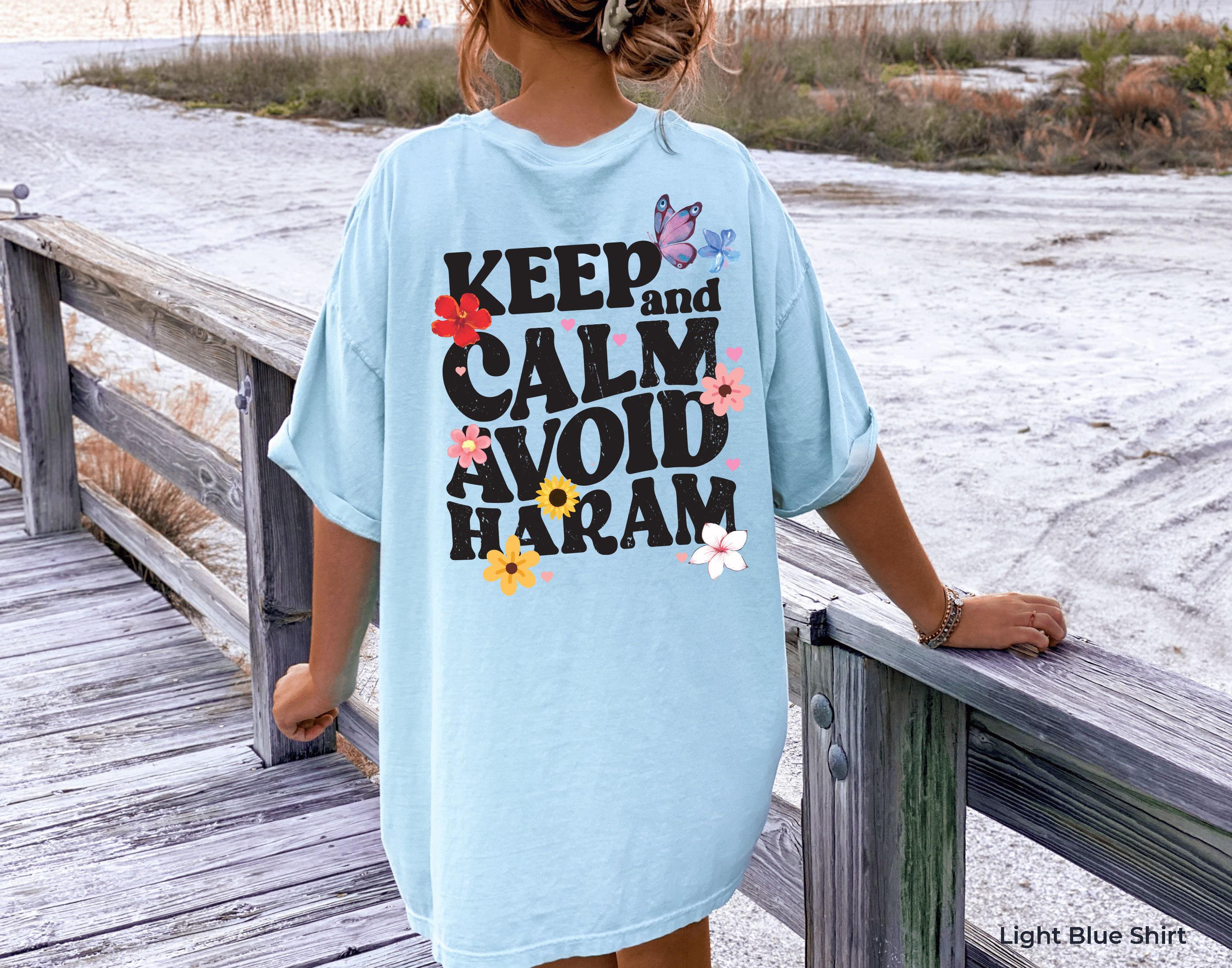 Keep Calm And Avoid Haram Hoodie, Flowery Ramadan Shirt, Islamic Days Sweatshirt, Women's Aesthetic Muslim Tee, Ramadan 