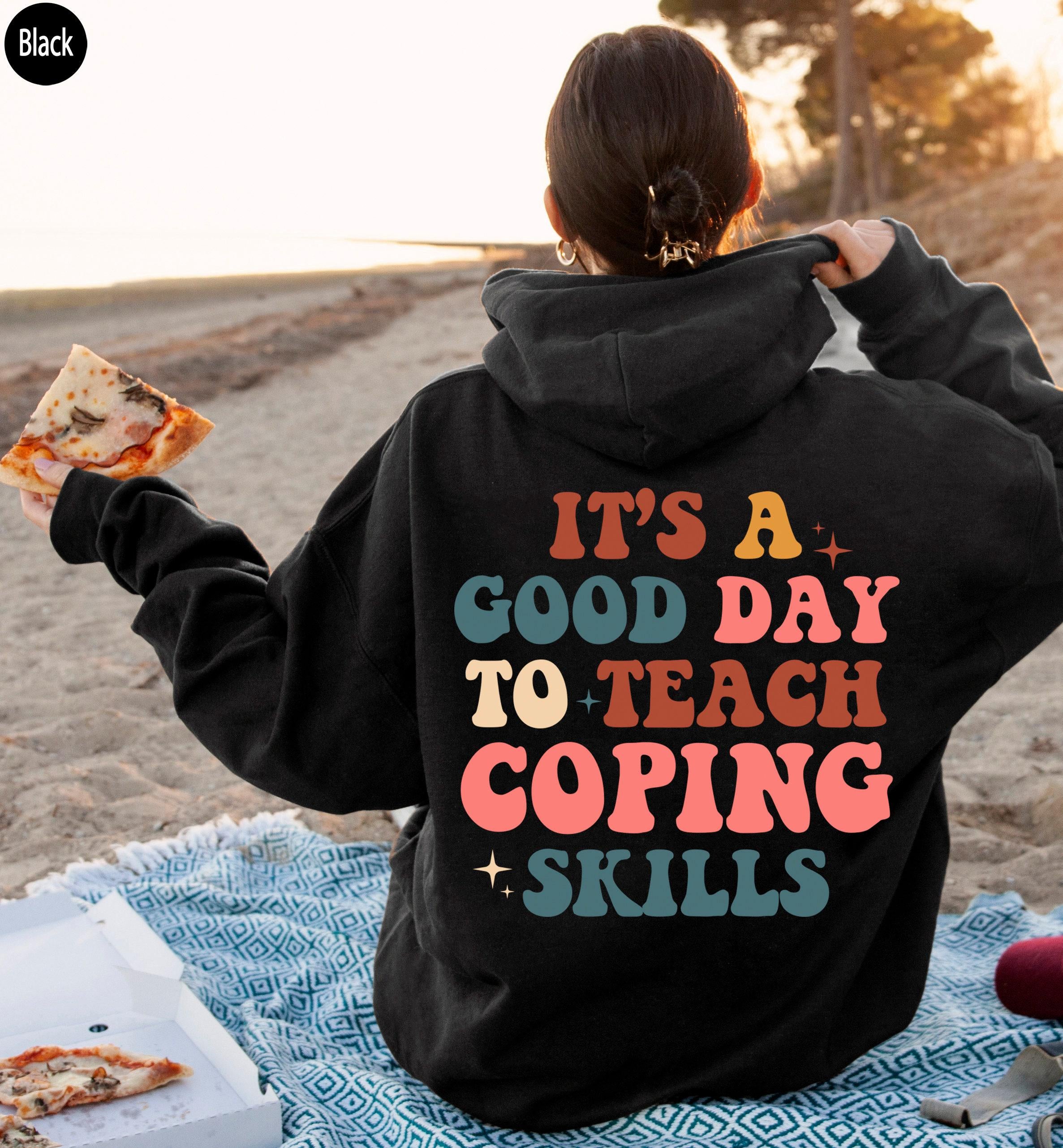 Aesthetic Therapist Sweatshirt, It's A Good Day To Teach Coping Skills Hoodie, Women's Mental Health Shirt, Trendy Psych