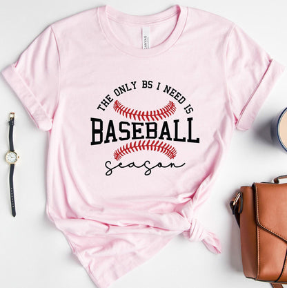The Only BS I Need Is Baseball Shirt, Women's Funny Baseball Sweatshirt, Baseball Player Shirt, Game Day Hoodie, Sports Gift For Her