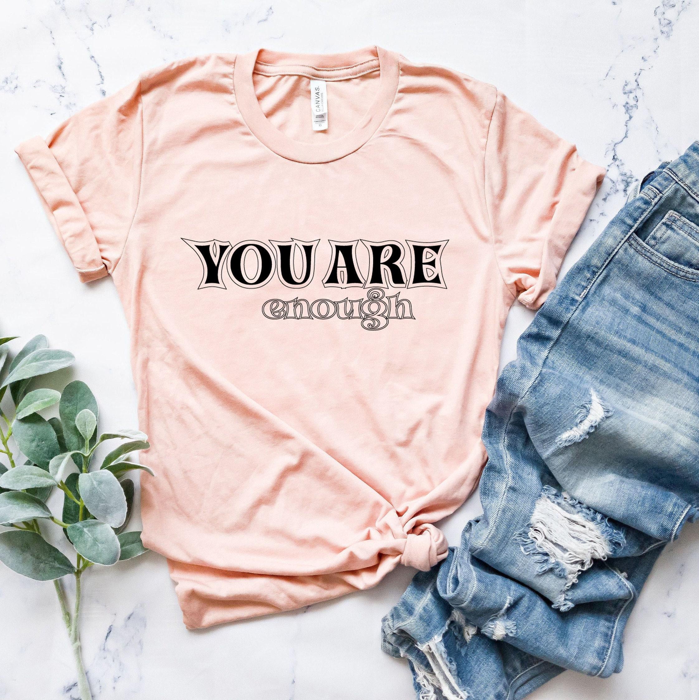 You Are Enough Sweatshirt, Mental Health Matters Shirt, Positive Vibes Hoodie, Inspiring Gifts, Self Love Shirt