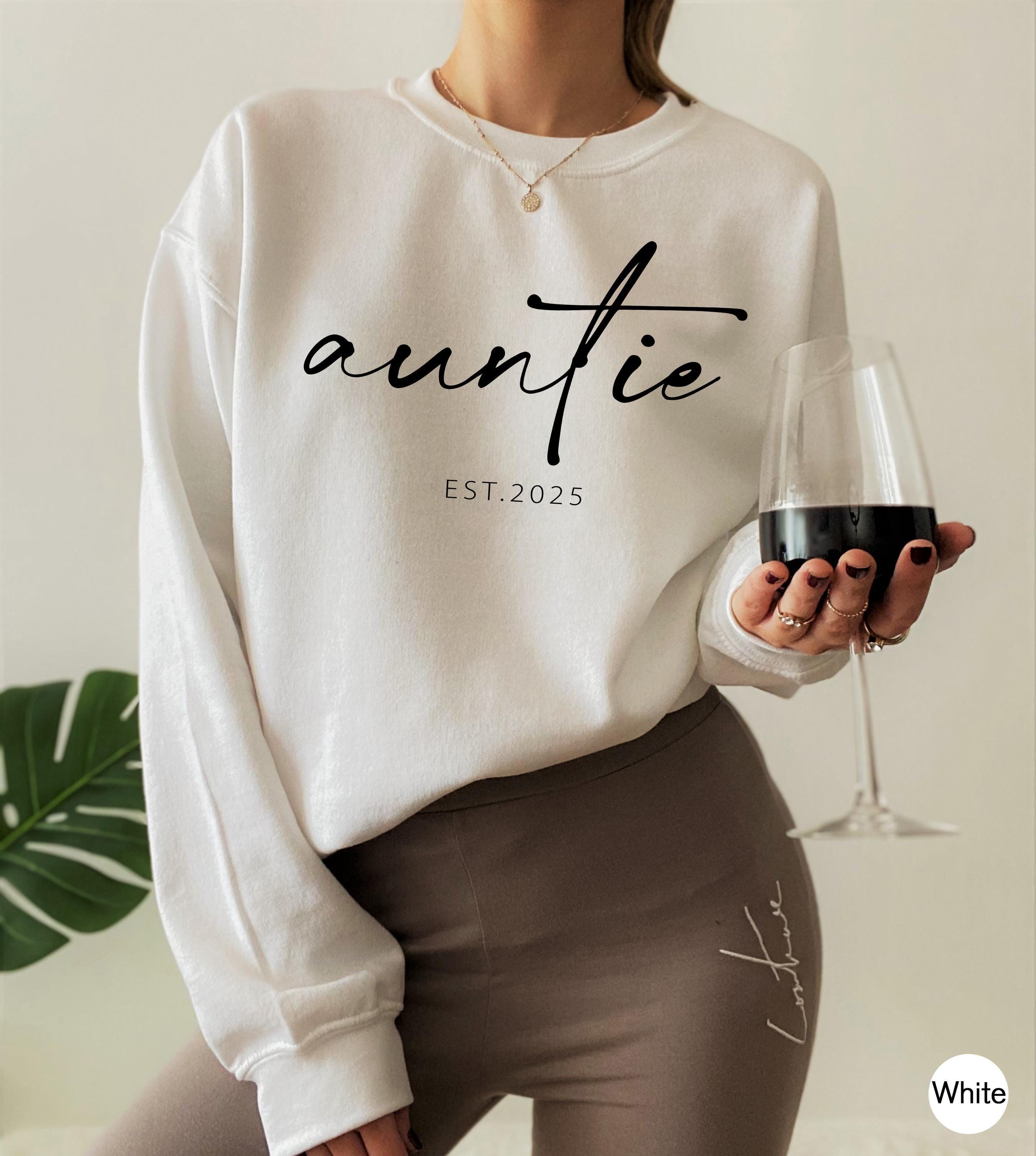 Custom Auntie Sweatshirt, Custom Auntie Est 2025 Shirt, Personalized Auntie Shirt, Custom New Aunt Shirt, Trendy New Aunt Gifts
