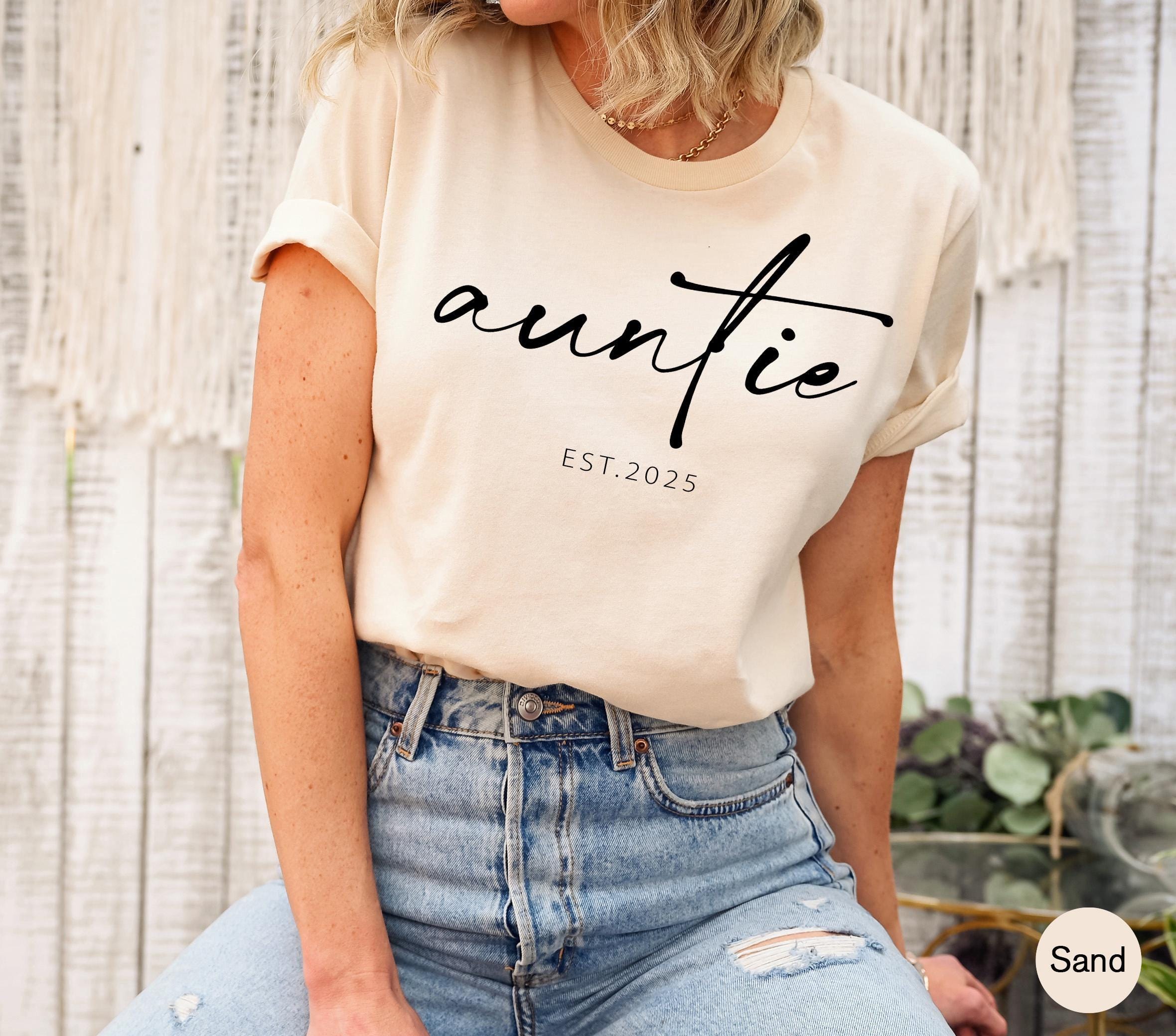 Custom Auntie Sweatshirt, Custom Auntie Est 2025 Shirt, Personalized Auntie Shirt, Custom New Aunt Shirt, Trendy New Aunt Gifts