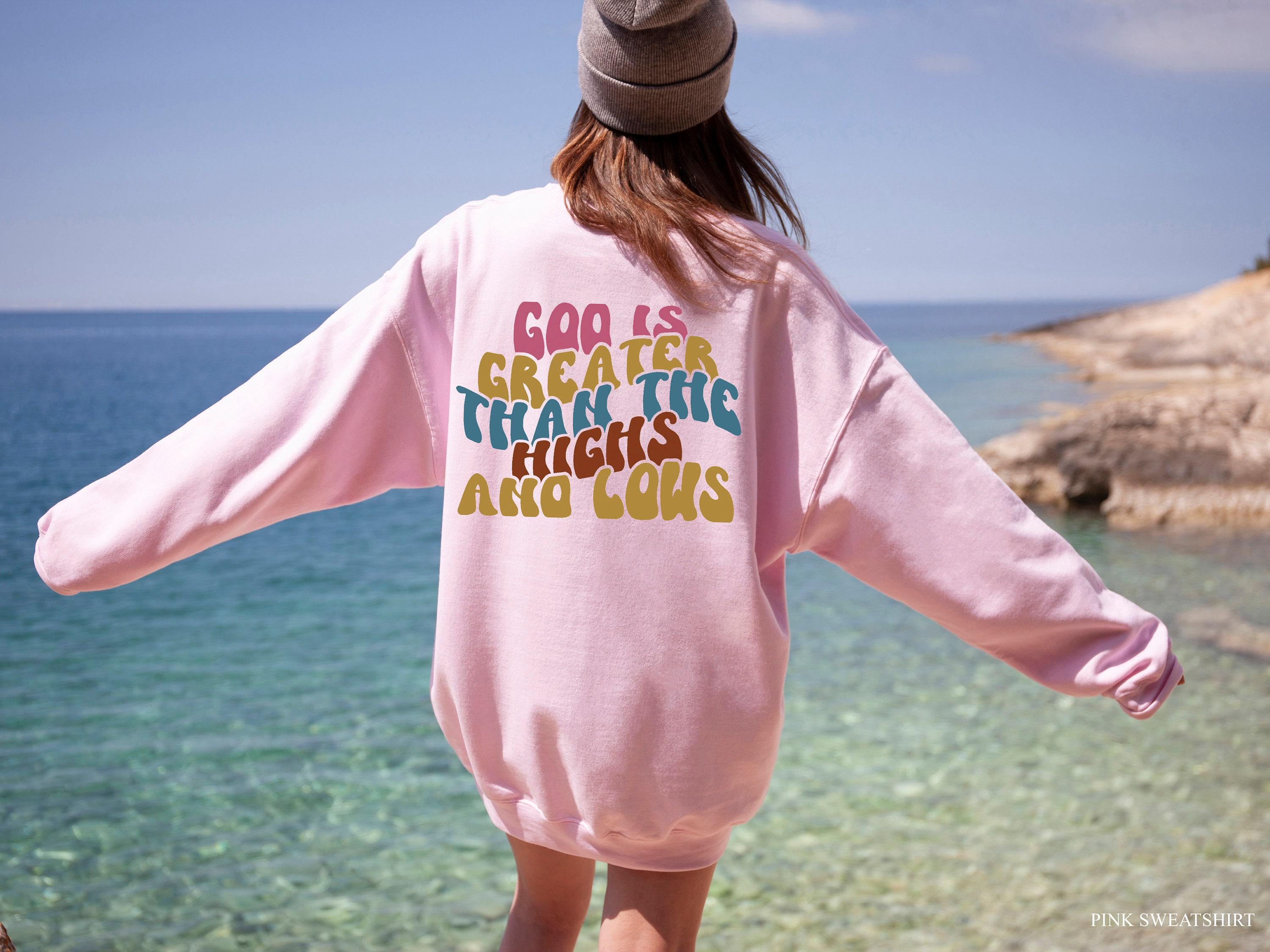 God Is Greater Than The Highs And Lows Hoodie, Trendy Christian Sweatshirt, Women's Religious Shirt, Bible Verse Shirt, Catholic Gifts