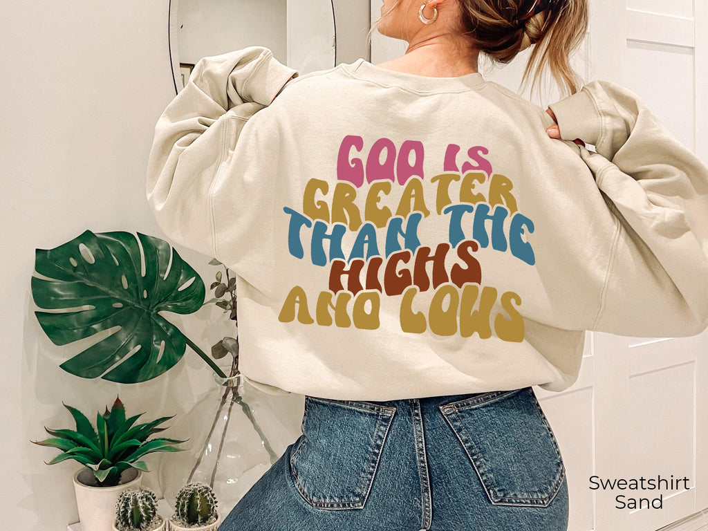 God Is Greater Than The Highs And Lows Hoodie, Trendy Christian Sweatshirt, Women's Religious Shirt, Bible Verse Shirt, Catholic Gifts