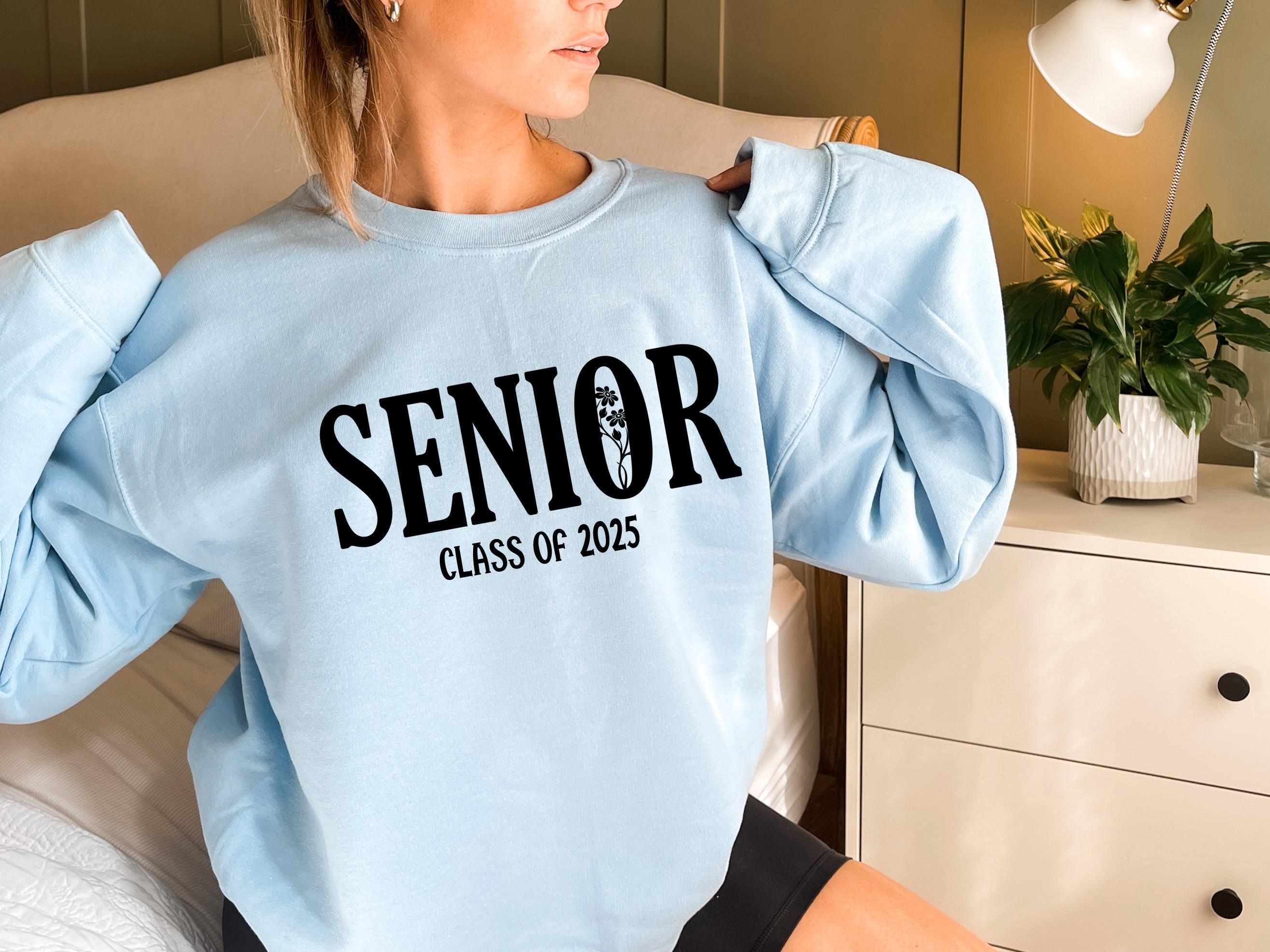 Senior 2025 Sweatshirt, Women's Class Of 2024 Shirt, College Senior Grad Gift, High School Graduation Gifts For Her, Senior Hoodie