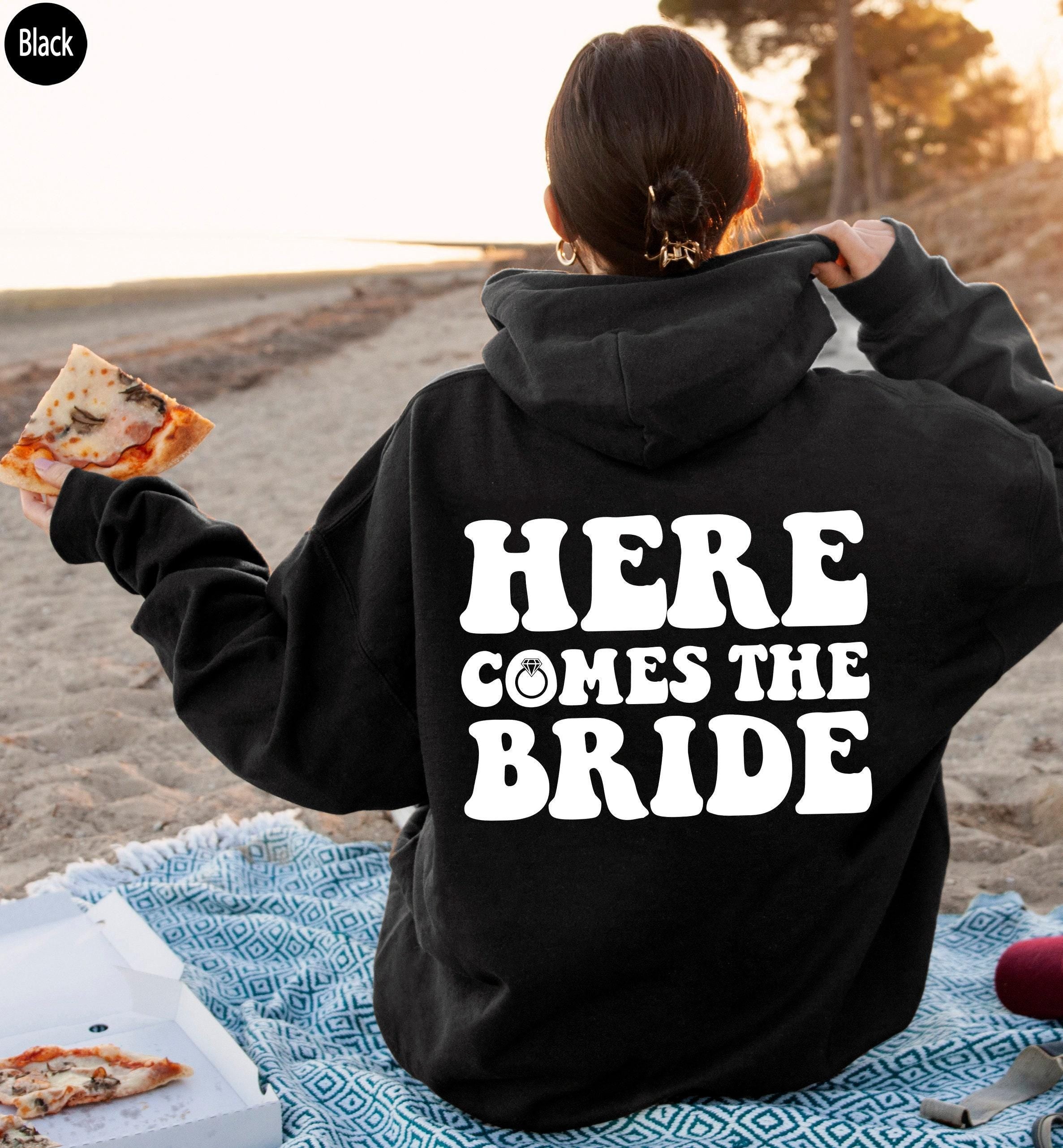 Here Comes The Bride Hoodie, Cute Bachelorette Party Sweatshirt, Trendy Bridesmaid Shirt, Bridal Party Shirt, Bridal Shower Gifts