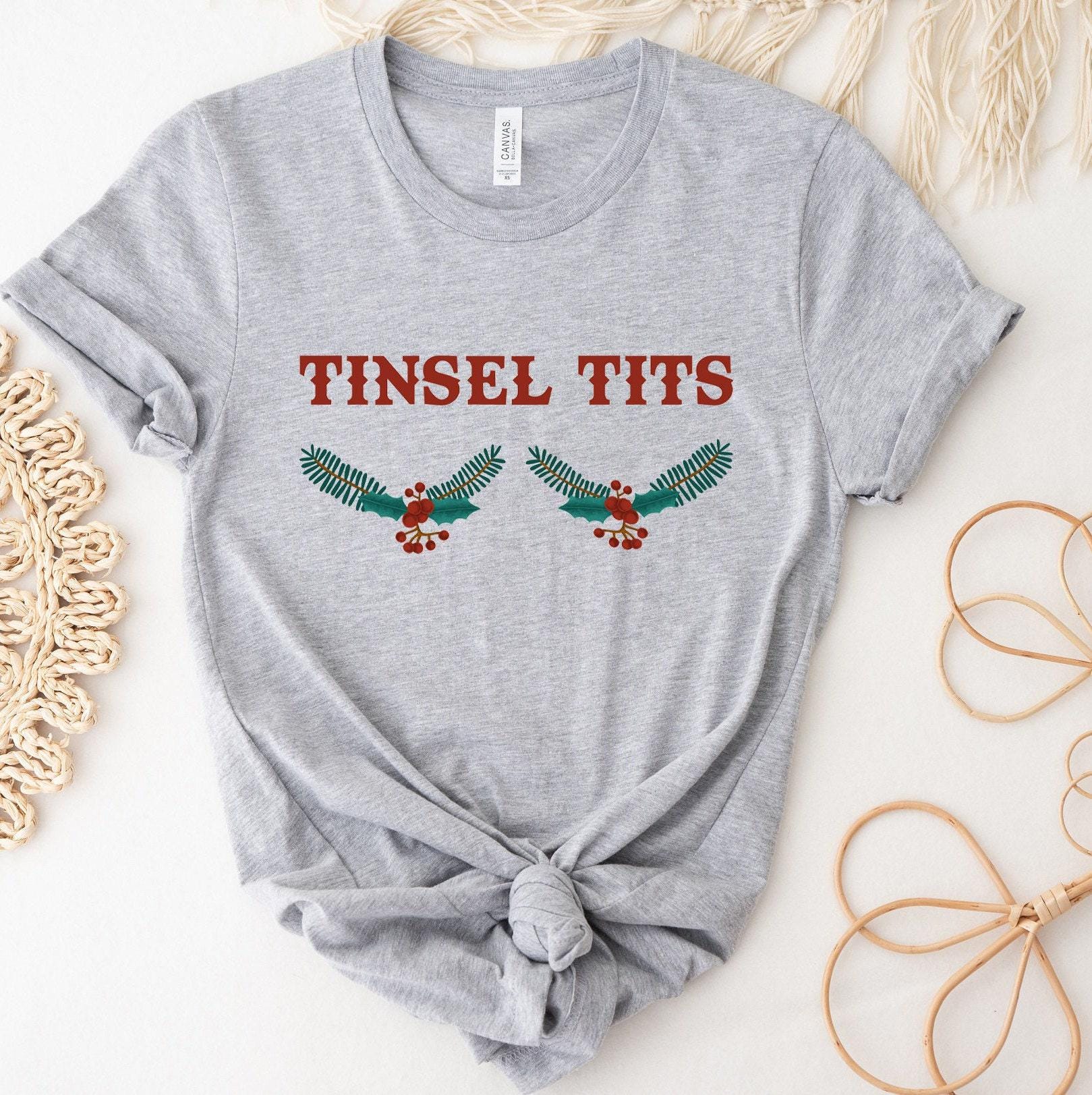 Tinsel Tits Shirt,  Shirt, Funny New Year Shirt, Xmas Shirt, Holiday Shirts, Christmas Gifts For Women