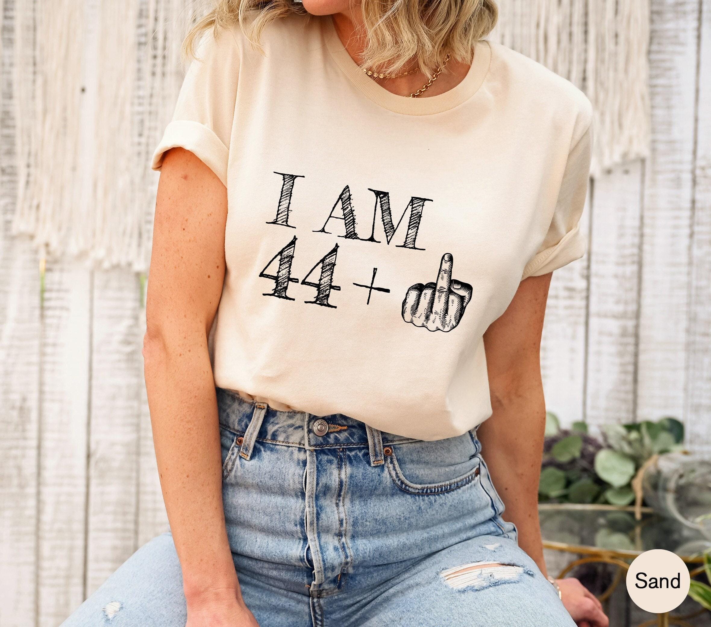 I'm 45 Plus Middle Finger Shirt, Women's 45th Birthday Shirt, Funny Birthday Tshirt, 50th Birthday Gifts For Her, Friend