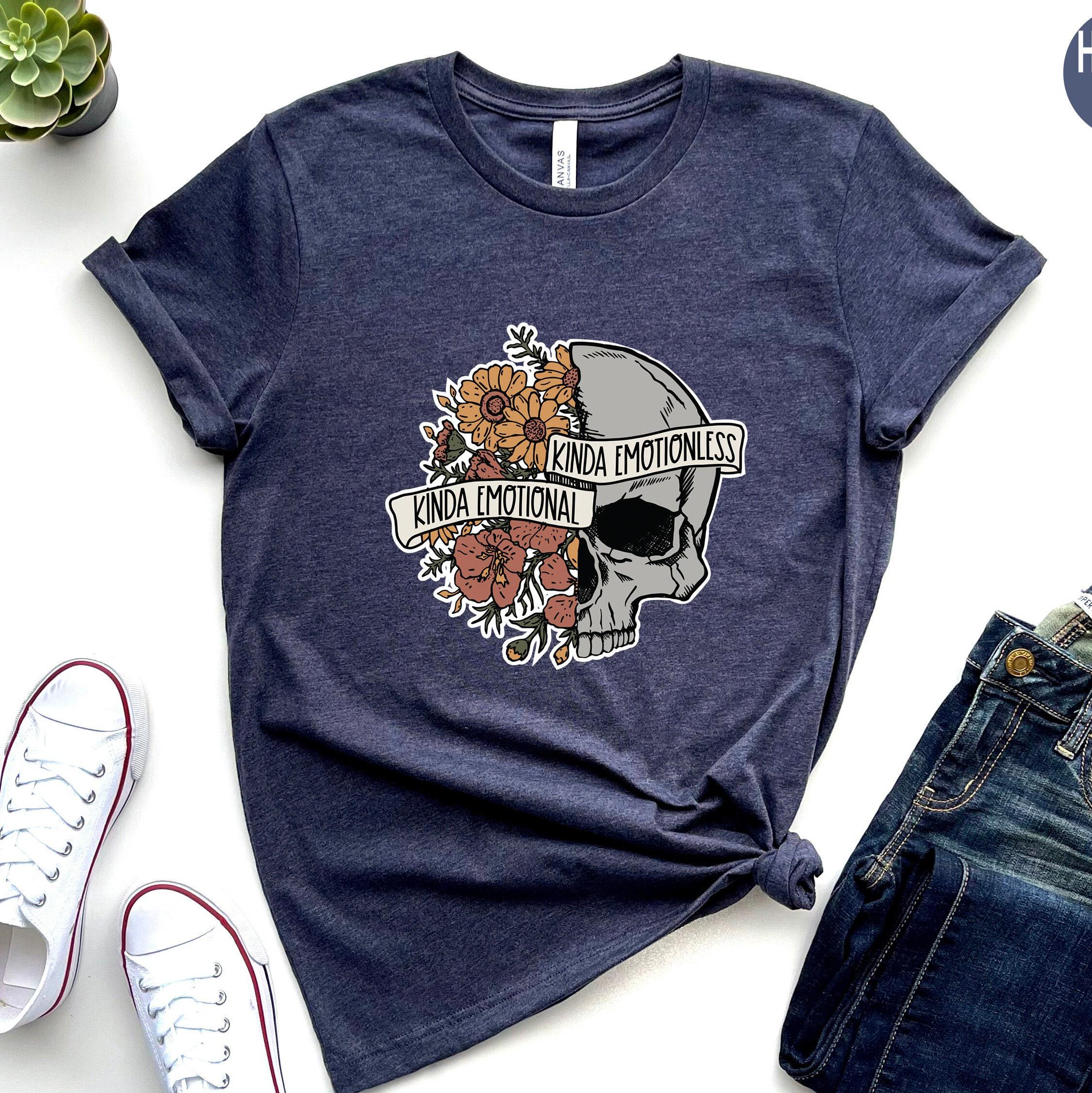 Kinda Emotional Kinda Emotionless Sweatshirt, Flower Skull Shirt, Mental Health Awareness Hoodie, Motivational Tee, Skeleton Tshirt