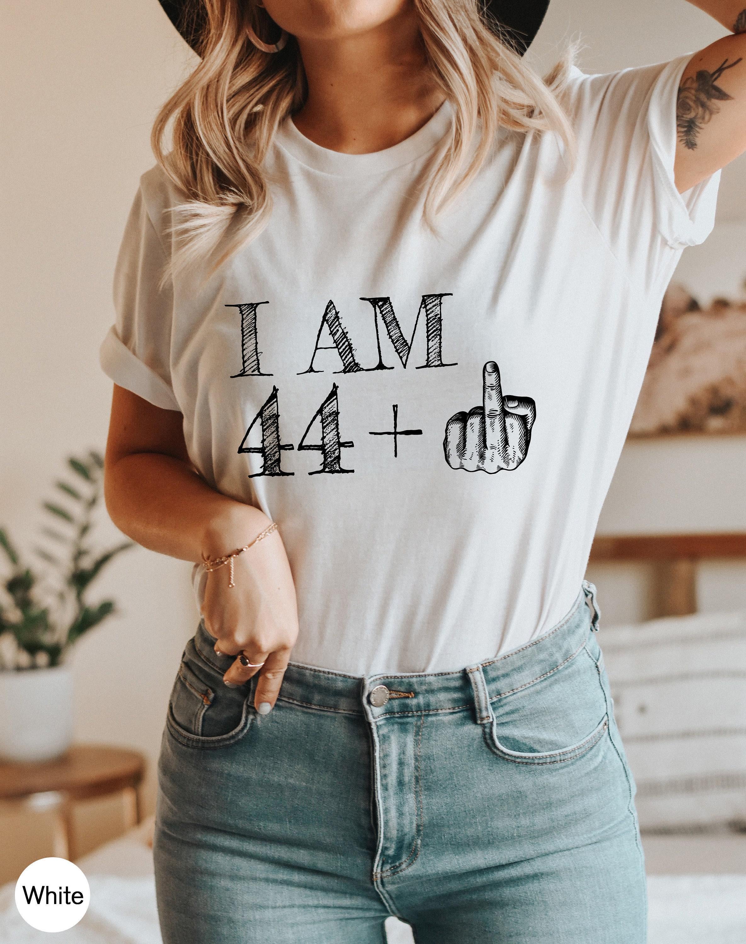 I'm 45 Plus Middle Finger Shirt, Women's 45th Birthday Shirt, Funny Birthday Tshirt, 50th Birthday Gifts For Her, Friend Birthday Gift