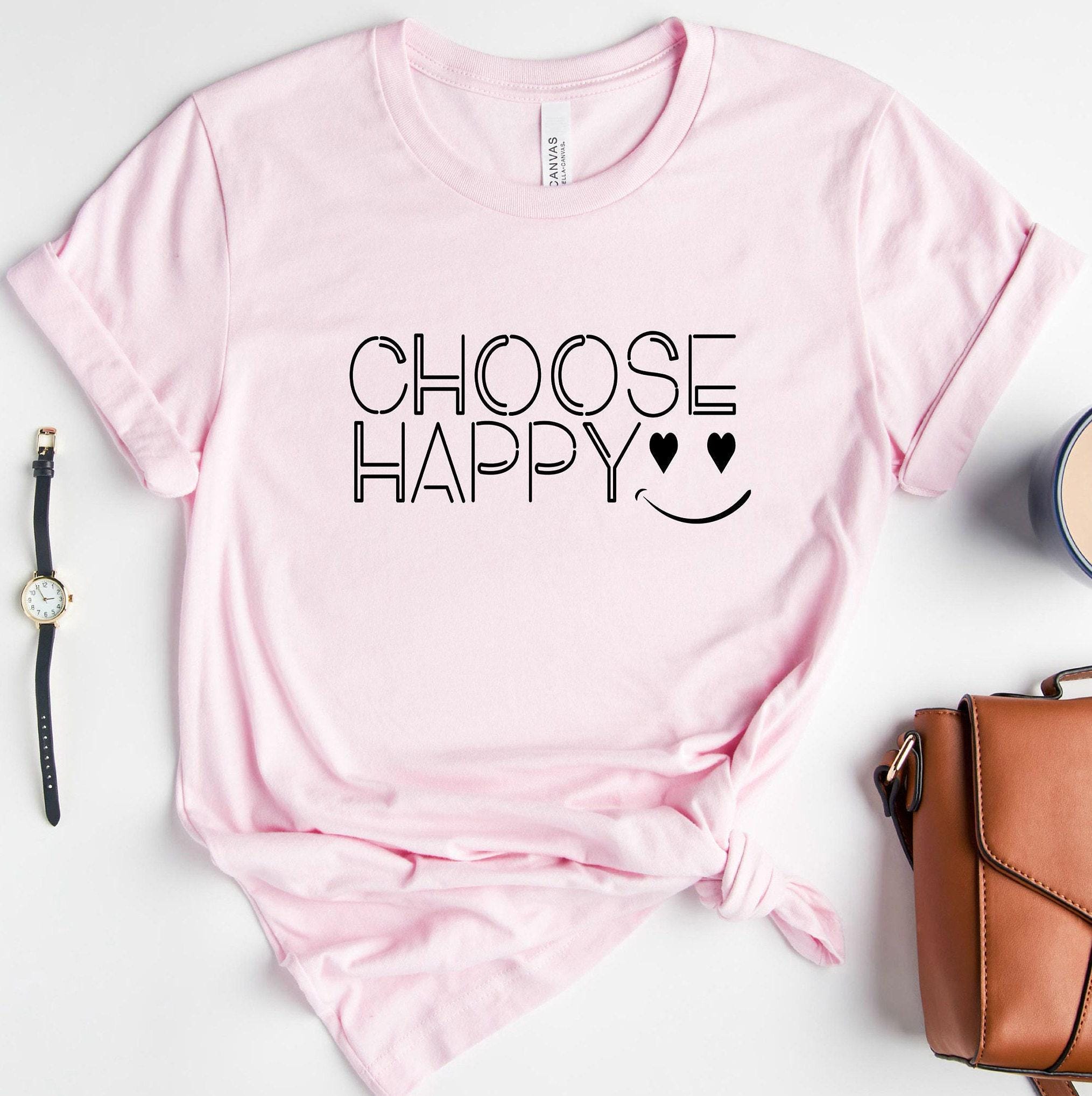 Choose Happy Sweatshirt, Be Happy Shirt, Smile Face Sweatshirt, Motivational Quote Shirt,  Gifts For Women, Mental Healt