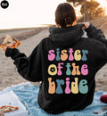 Boho Sister Of The Bride Shirt, Sister's Wedding Sweatshirt, Bachelorette Party Shirt, Trendy Maid Of Honor Hoodie, Bridal Shower Gift