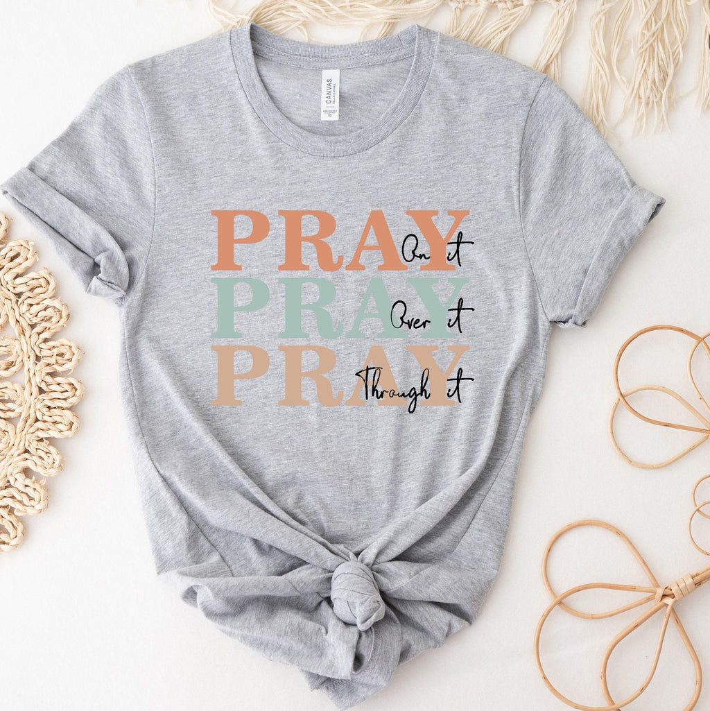 Christian Sweatshirt, Pray On It Shirt, Pray Over It Tshirt, Pray Through It Shirt, Faith Hoodie, Religious Gifts For Women, Pray Tee