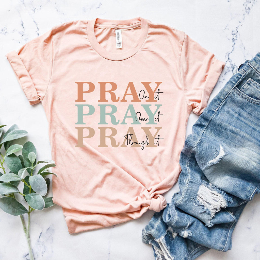 Christian Sweatshirt, Pray On It Shirt, Pray Over It Tshirt, Pray Through It Shirt, Faith Hoodie, Religious Gifts For Women, Pray Tee