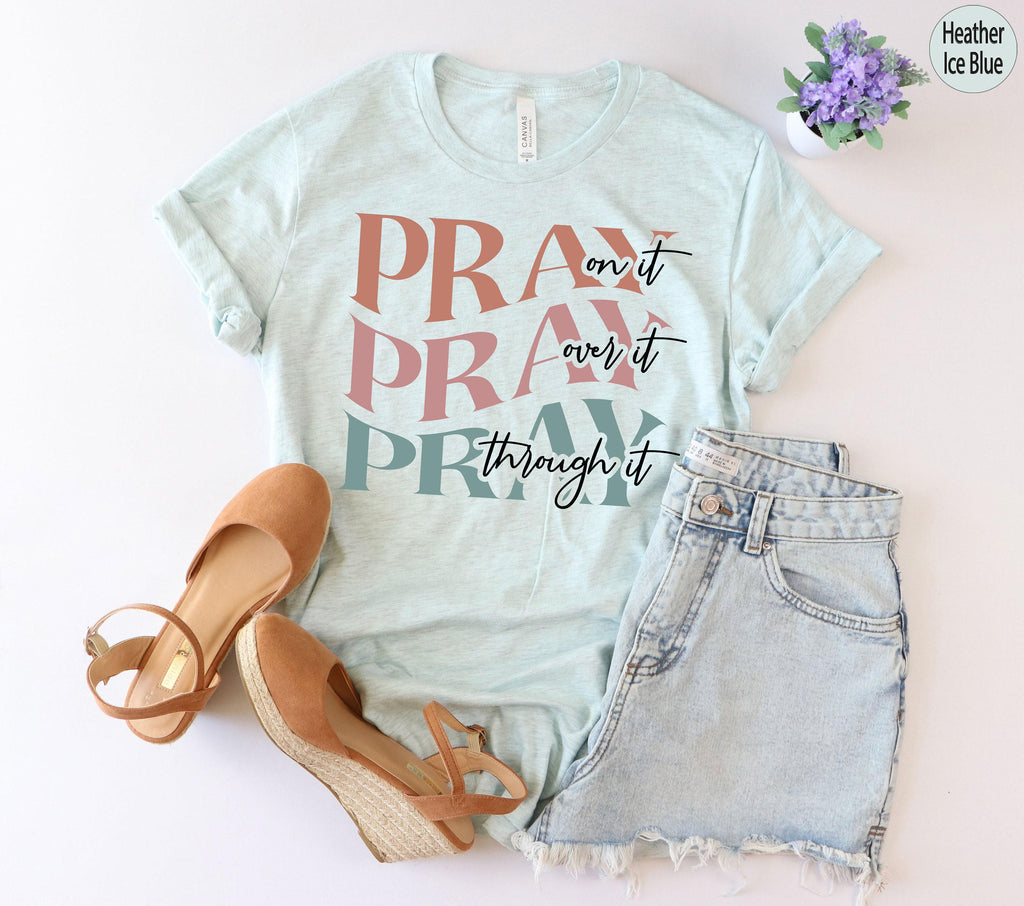 Aesthetic Christian Sweatshirt, Pray On It Shirt, Pray Over It Pray Through It Shirt, Religious Shirts, Faith Hoodie, Christian Gifts