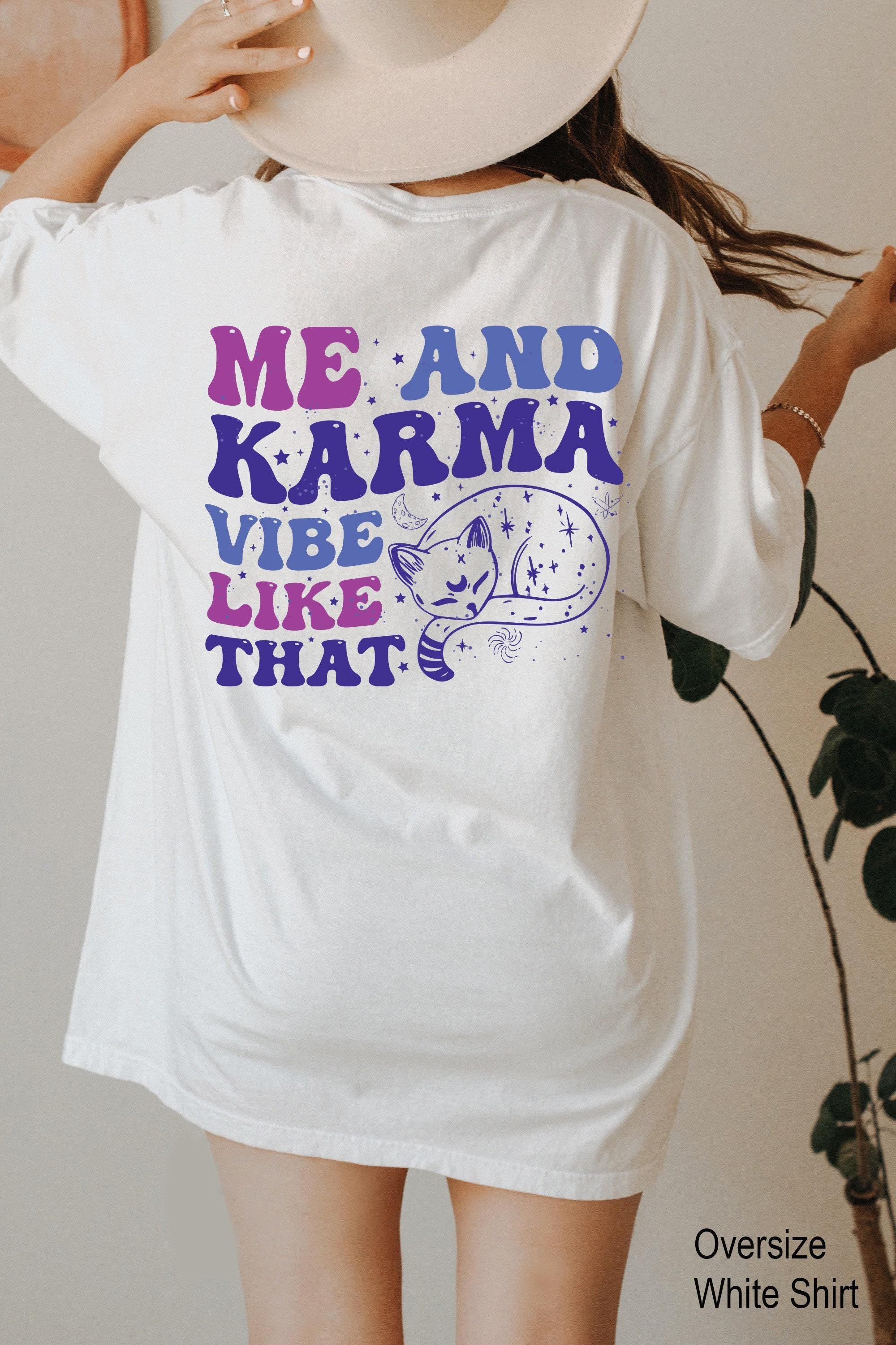 Karma Vibes Shirt | Cozy Y2K Aesthetic Gift for Women, Bestie Gift Tshirt, Spiritual Energy Tee, Spiritual Quote Tee, Good Energy Tshirt