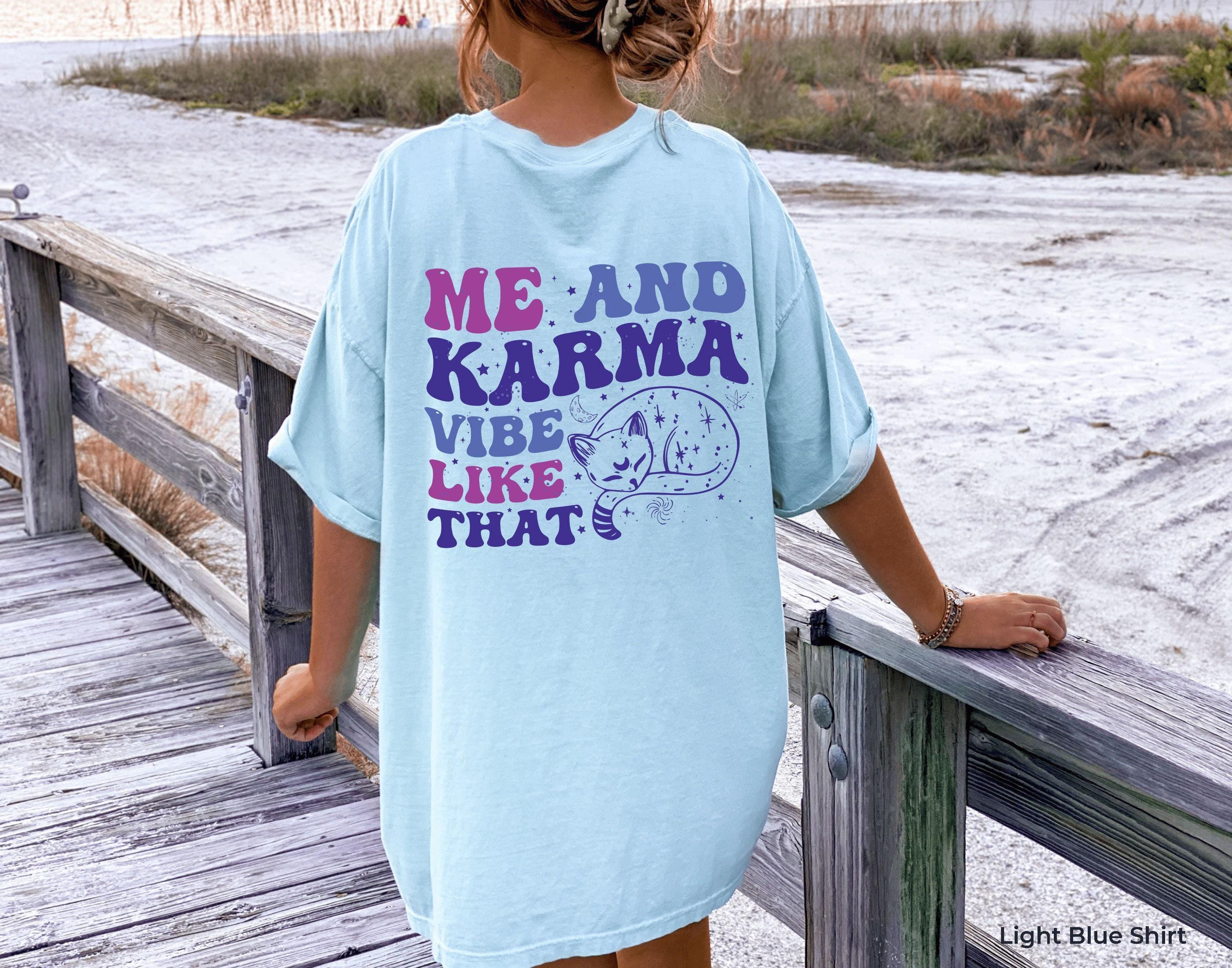 Karma Vibes Shirt | Cozy Y2K Aesthetic Gift for Women, Bestie Gift Tshirt, Spiritual Energy Tee, Spiritual Quote Tee, Good Energy Tshirt