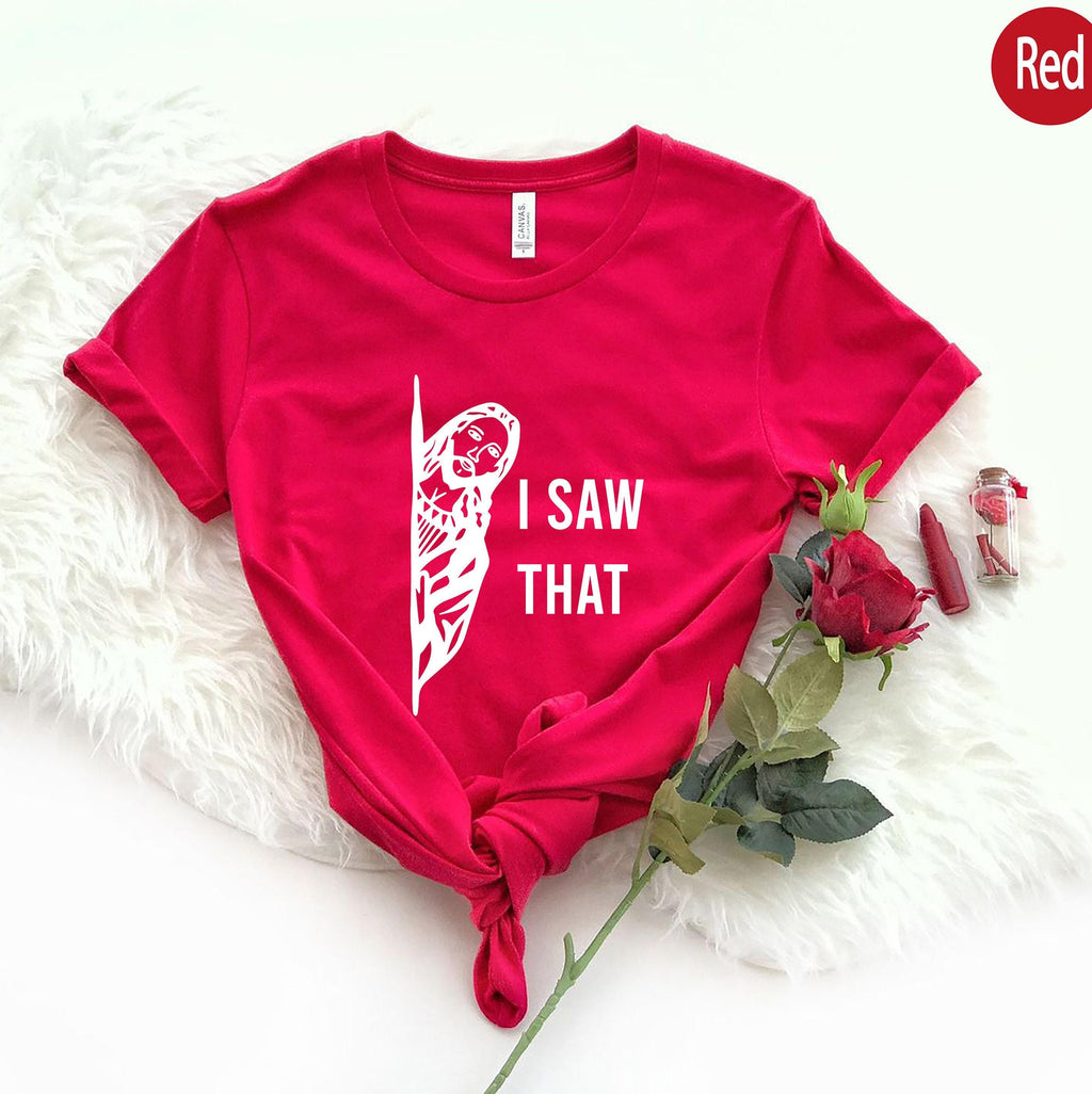I Saw That Jesus Shirt | Religious Gifts For Women, Catholic Gifts, Gifts For Christians, Funny Christian Tees, Cute Faith Hoodie