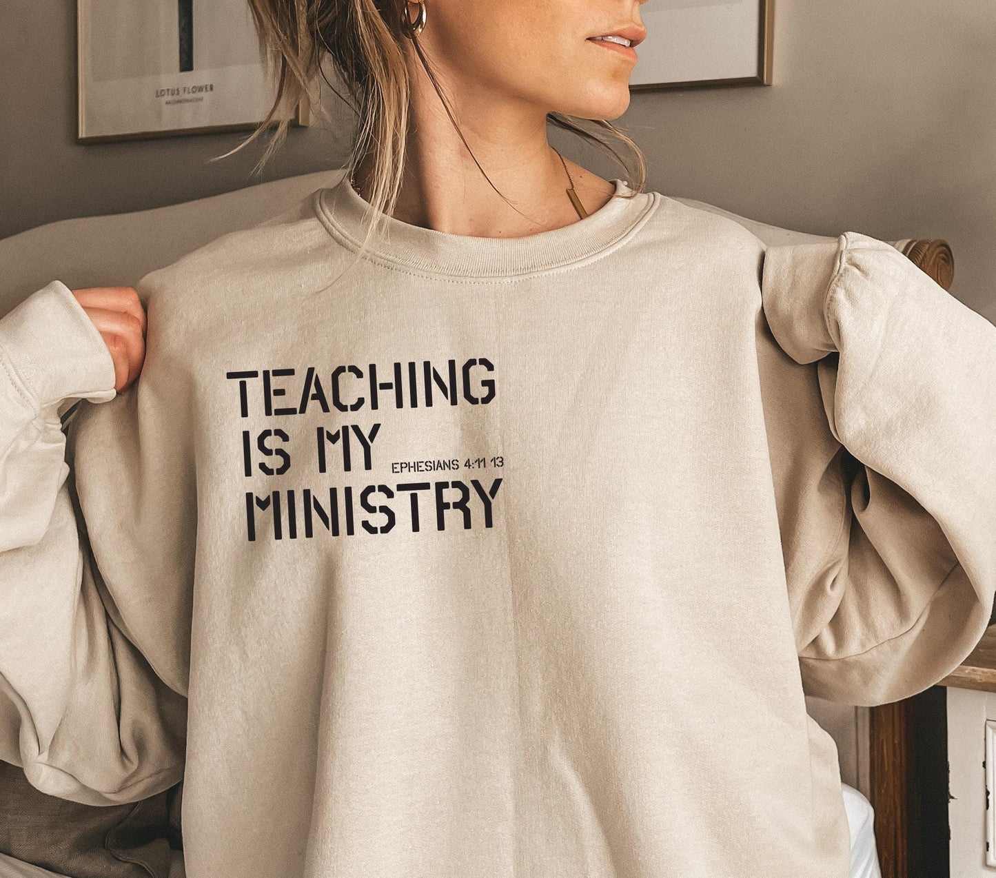 Teaching Is My Ministry Sweatshirt | Teacher Bible Verse Shirt, Gift For Educator, Inspirational Gift, Appreciation Gift, School Back Shirt