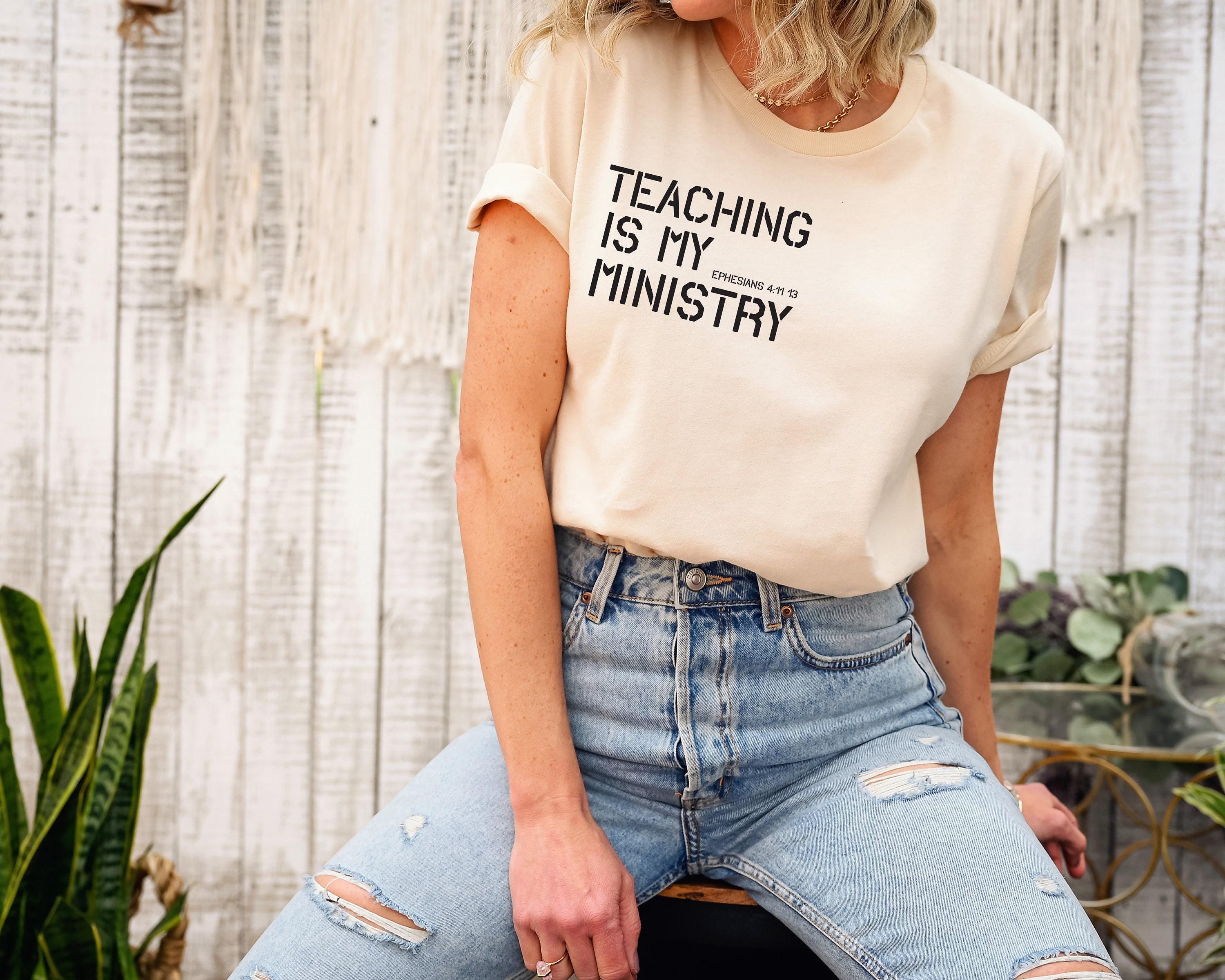 Teaching Is My Ministry Sweatshirt | Teacher Bible Verse Shirt, Gift For Educator, Inspirational Gift, Appreciation Gift, School Back Shirt