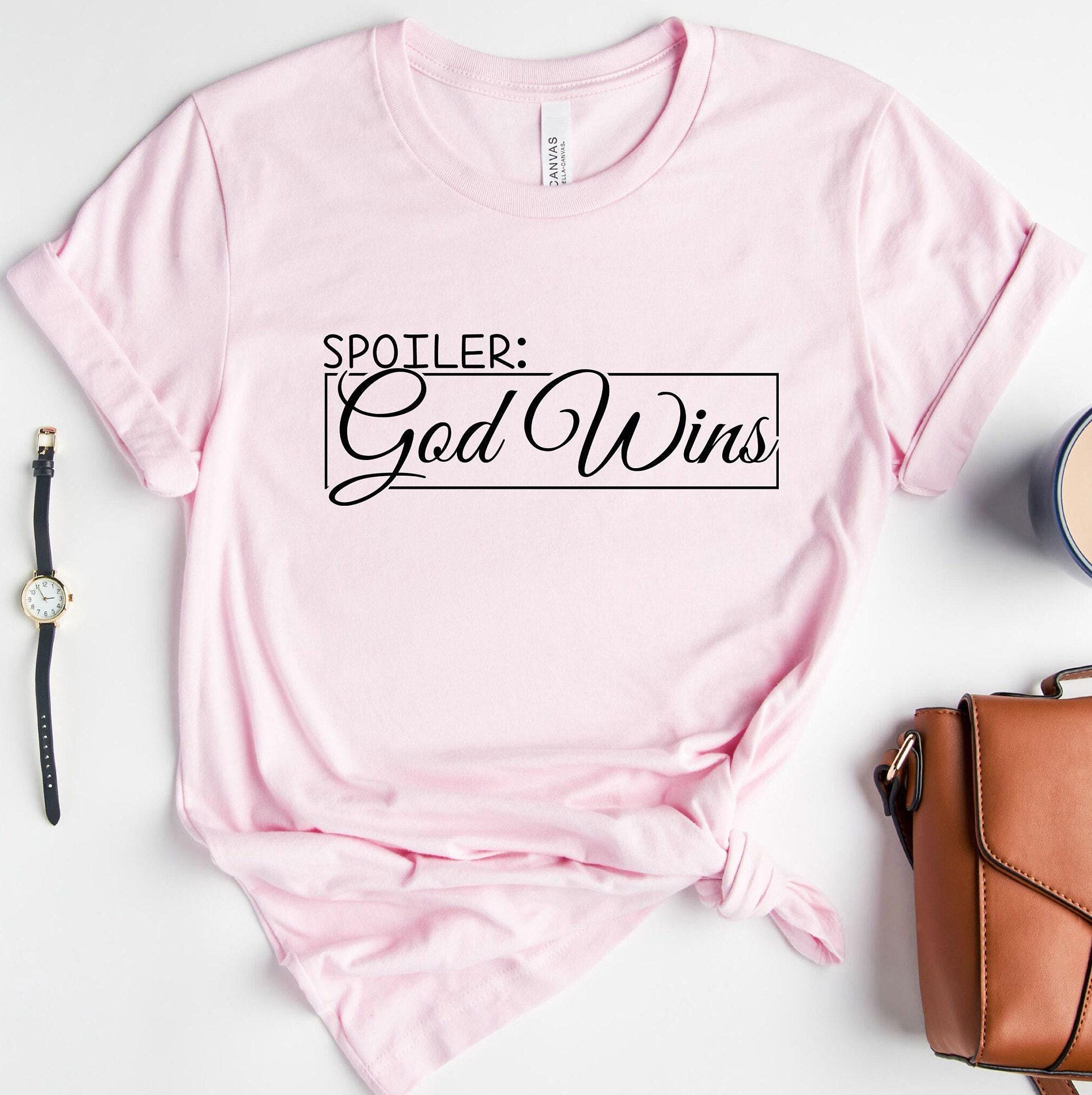 Spoiler God Wins Shirt | Religious Gifts For Women, Christian Gifts, Funny Christian Tee, Grace T Shirt, Christian Tshirt, Bible Verse Shirt