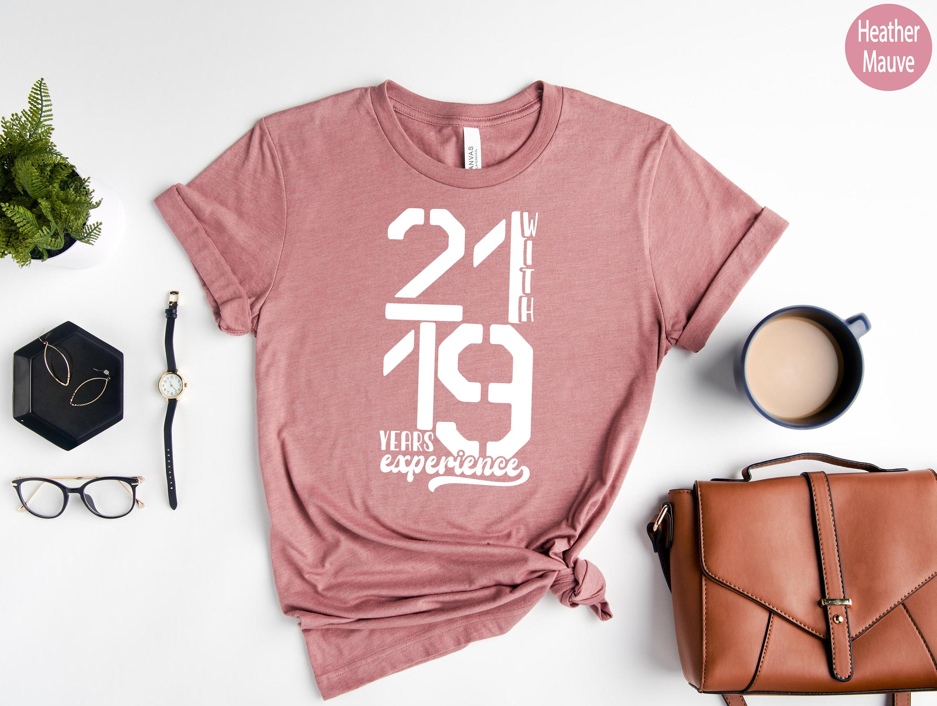 40th Birthday Shirt | 21 Years With 19 Years Hoodie, Bday Gifts For Her, Birthday Gift Ideas, Happy Birthday Gift, Unique Birthday Gift