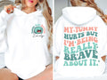 Custom Tummy Ache Survivor Hoodie, My Tummy Hurts But I'm Being Really Brave About It Sweatshirt, Disease Shirt, Chronic Illness Gift
