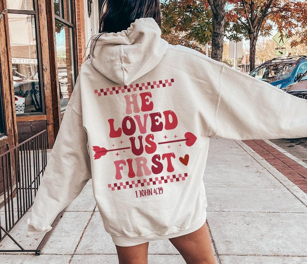 He Loved Us First Hoodie, Minimalist Christian Themed Shirt For Women, Trendy Catholic Sweatshirt, Aesthetic Gift For Be