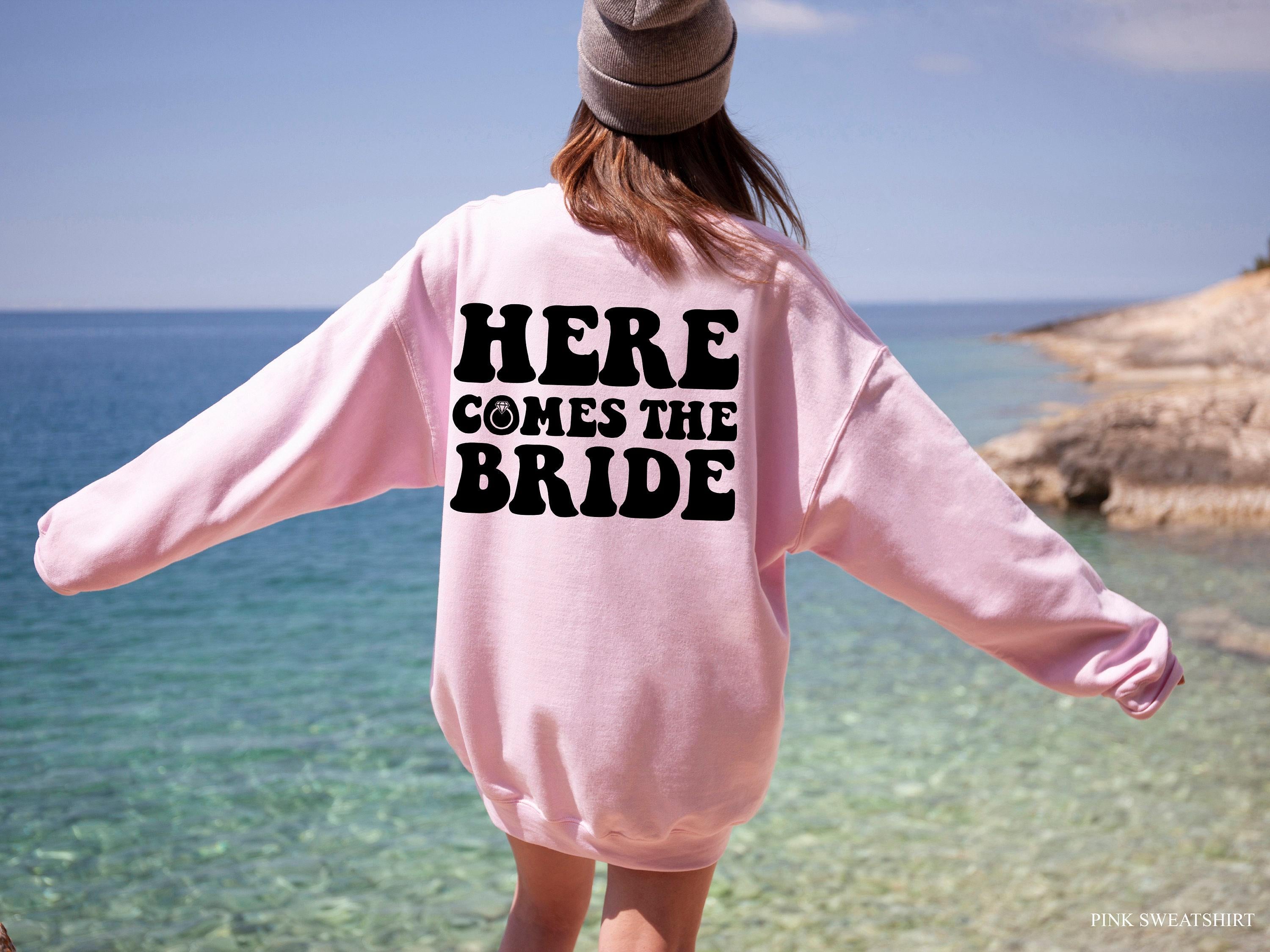 Here Comes The Bride Hoodie, Cute Bachelorette Party Sweatshirt, Trendy Bridesmaid Shirt, Bridal Party Shirt, Bridal Shower Gifts