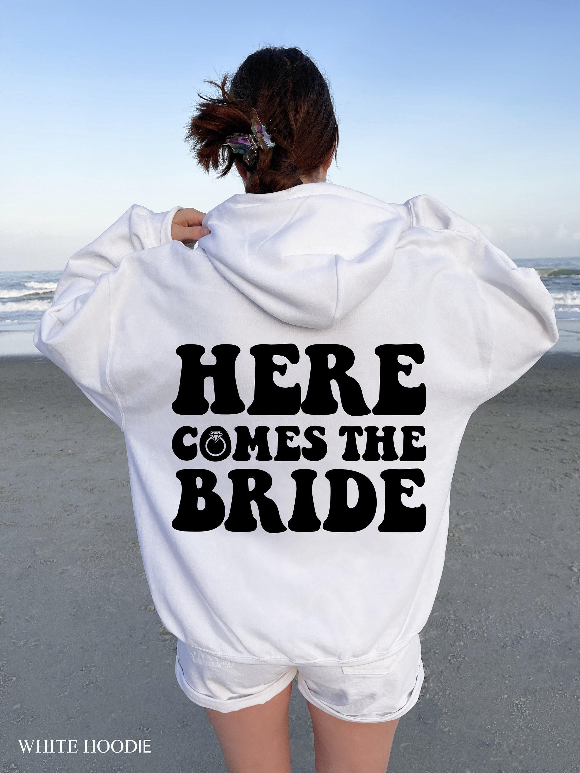 Here Comes The Bride Hoodie, Cute Bachelorette Party Sweatshirt, Trendy Bridesmaid Shirt, Bridal Party Shirt, Bridal Shower Gifts