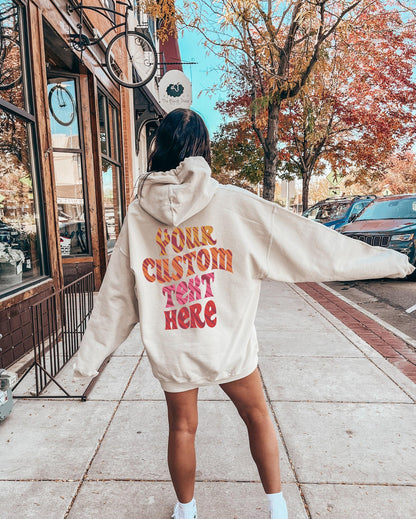 Custom Your Text Here Hoodie | Trendy Personalized Sweatshirt For Women, Custom Text Shirt For Friends, Your Quote On Back Hoodie