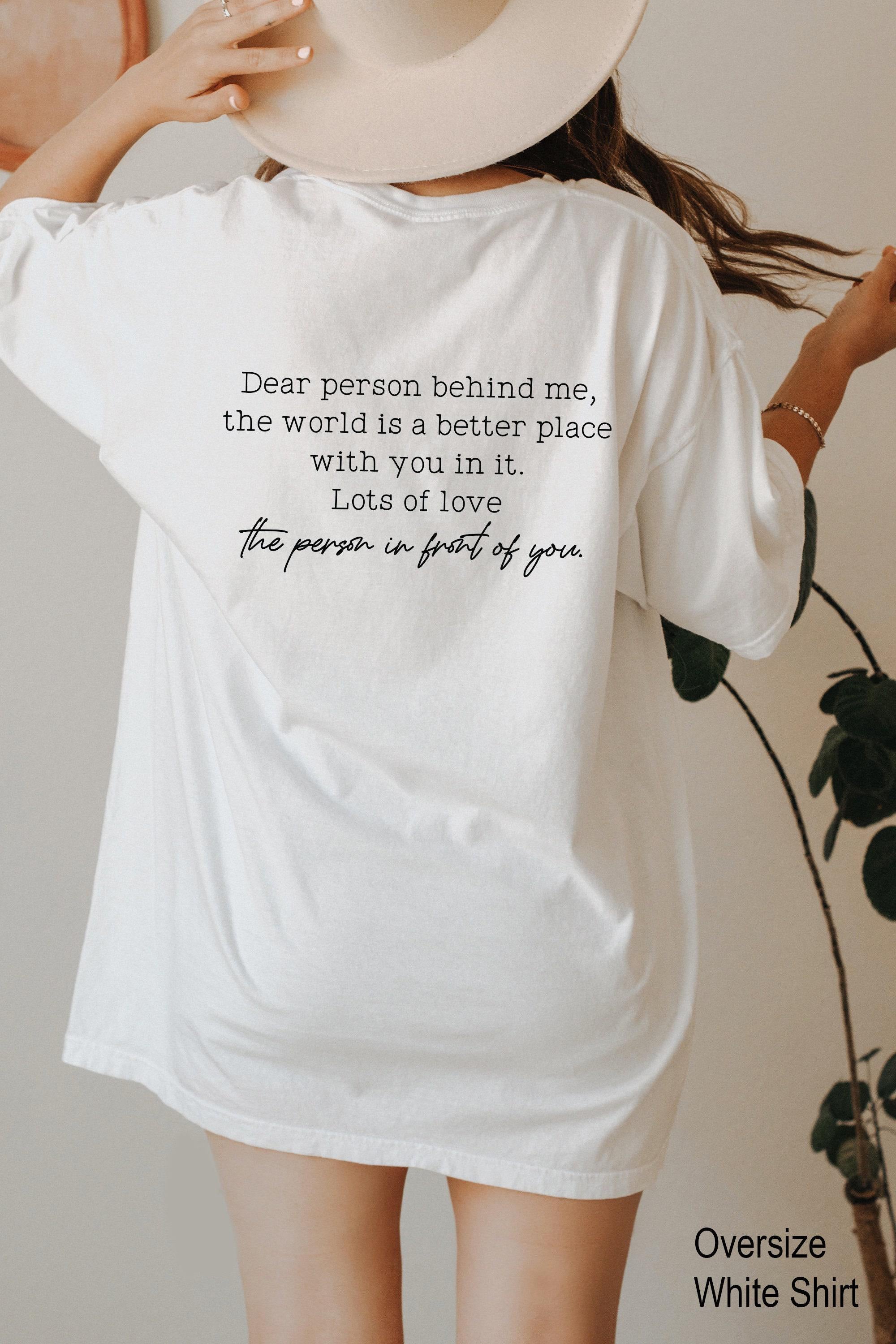 Dear Person Behind Me Sweatshirt | Aesthetic Oversized Hoodie, Trendy Sweatshirt, Mental Health Shirt, Inspirational Quotes Tee