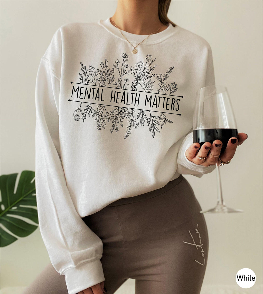 Mental Health Matters Sweatshirt | Mental Health Awareness Sweatshirt, Anxiety Sweatshirt, Therapist Sweatshirt, mental health sweatshirt