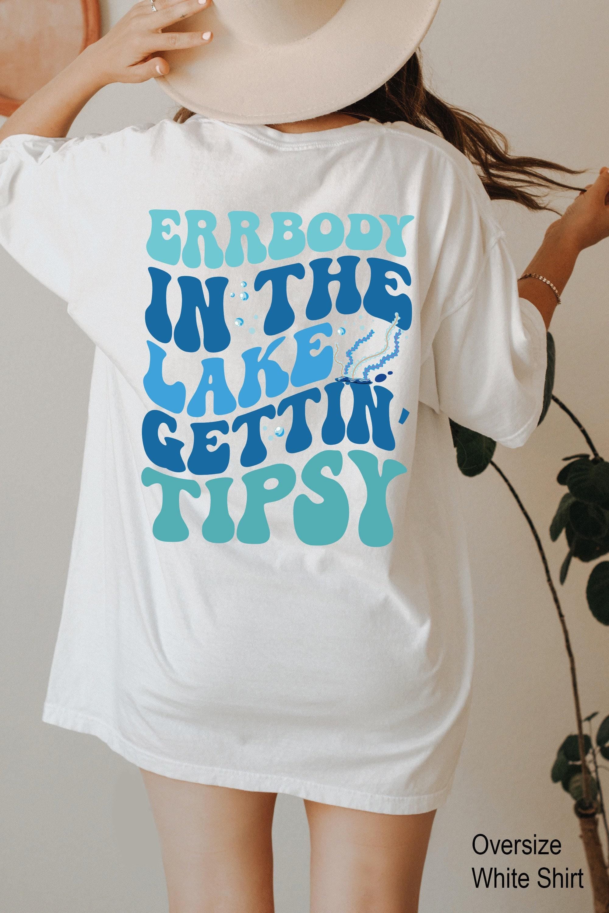 Everybody At The Lake Getting Tipsy Shirt | Lake Party Shirt, Summer Camp Hoodie, Lake Camping Shirt, Funny Camping Merch, its lake time