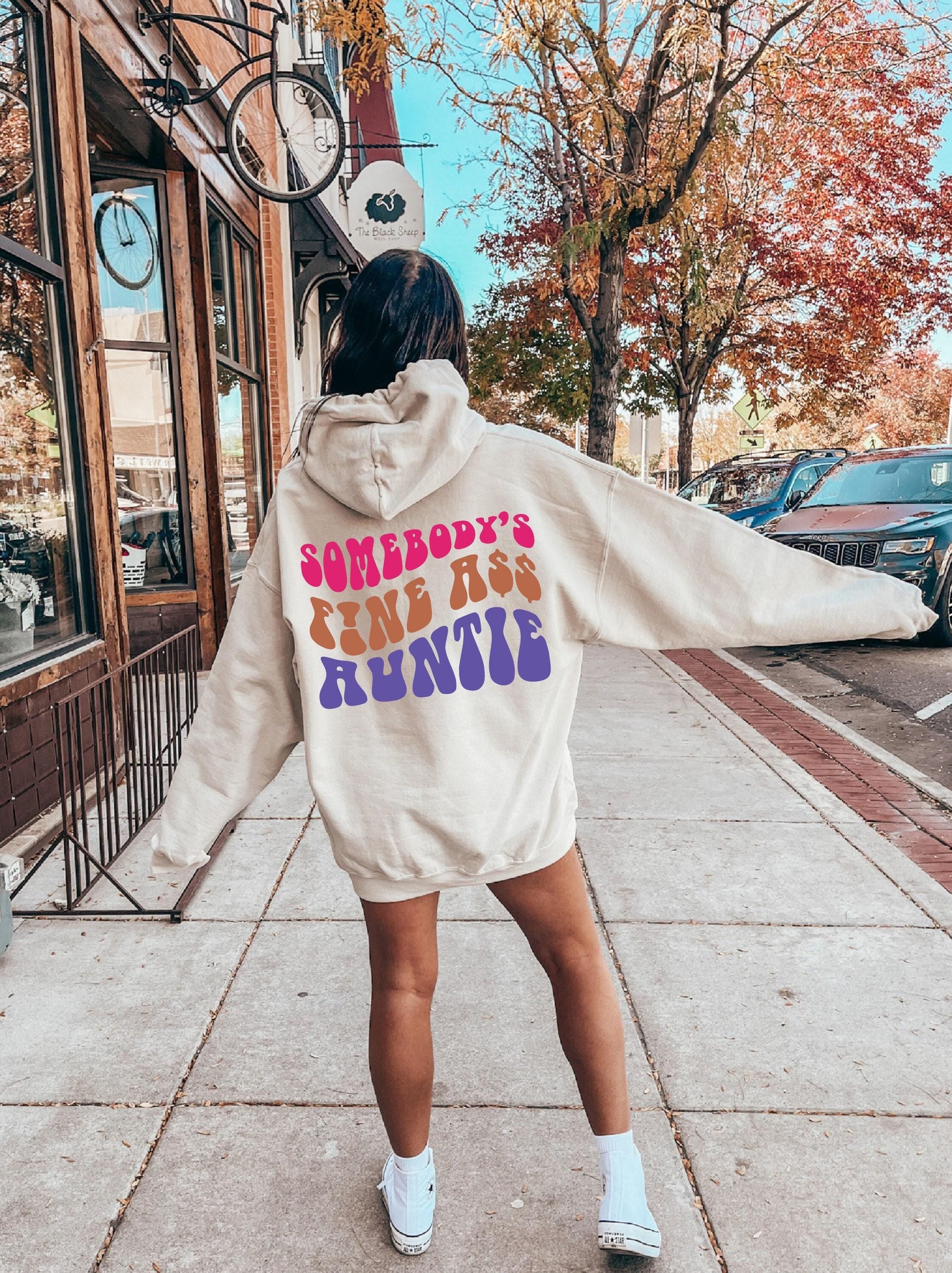 Somebody's Fine Ass Auntie Hoodie, Funny Auntie Sweatshirt, Funny Shirt For Aunt, Sister Gift From Sister, Pregnancy Ann