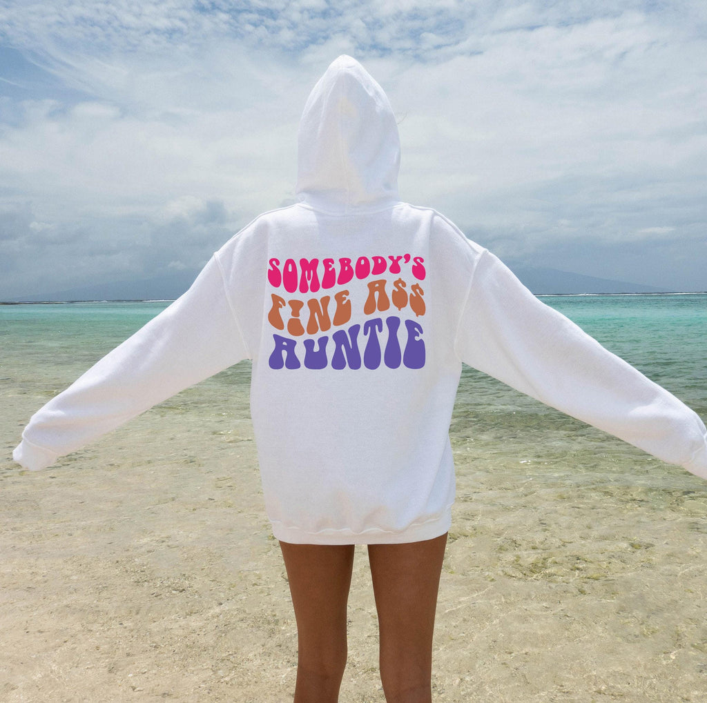 Somebody's Fine Ass Auntie Hoodie, Funny Auntie Sweatshirt, Funny Shirt For Aunt, Sister Gift From Sister, Pregnancy Announcement Tee