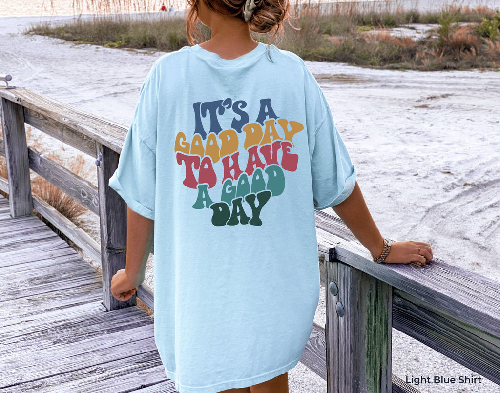 It's A Good Day To Have A Good Day Hoodie, Women's Aesthetic Sweatshirt, Trendy Motivational Gifts for Family Member, Positive Shirts