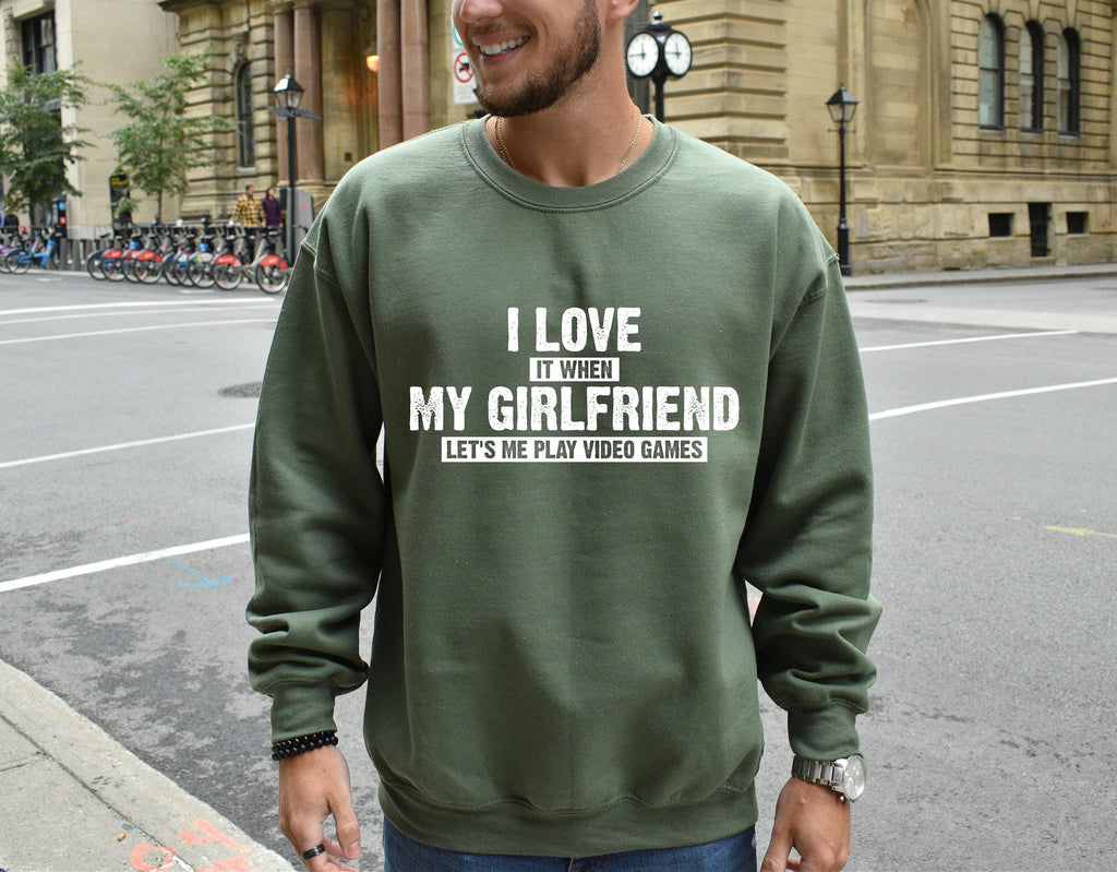 I Love It When My Girlfriend Lets Me Play Video Games Sweatshirt, Funny Boyfriend Shirt, Gamer Gifts For Boyfriend, Men's Gamer Shirt