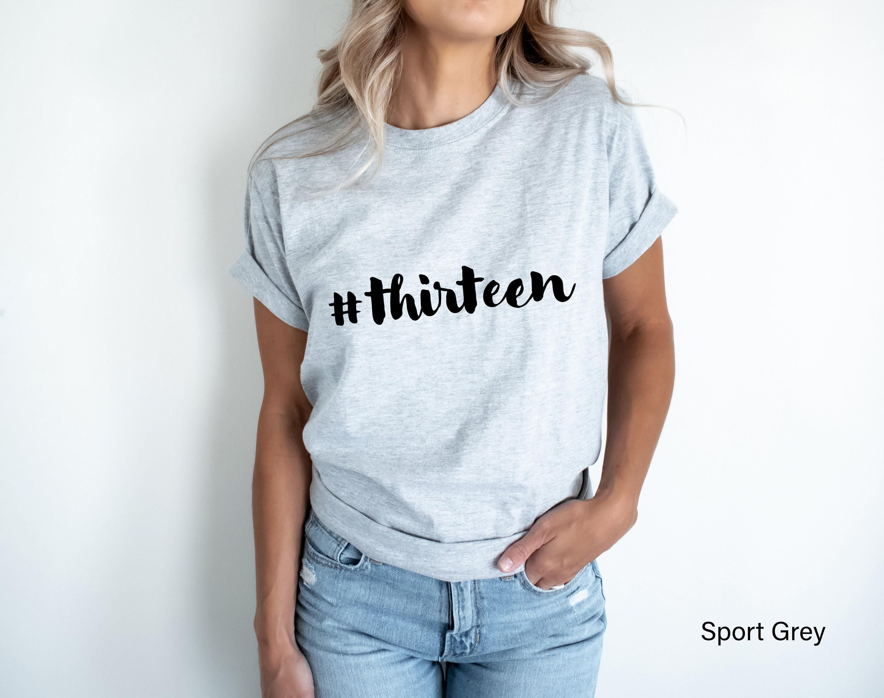 13th Birthday Sweatshirt | Official Teenager Shirt, Hello Thirteen Hoodie, Birthday Girl Gift, Teenage Birthday Tee, 13t