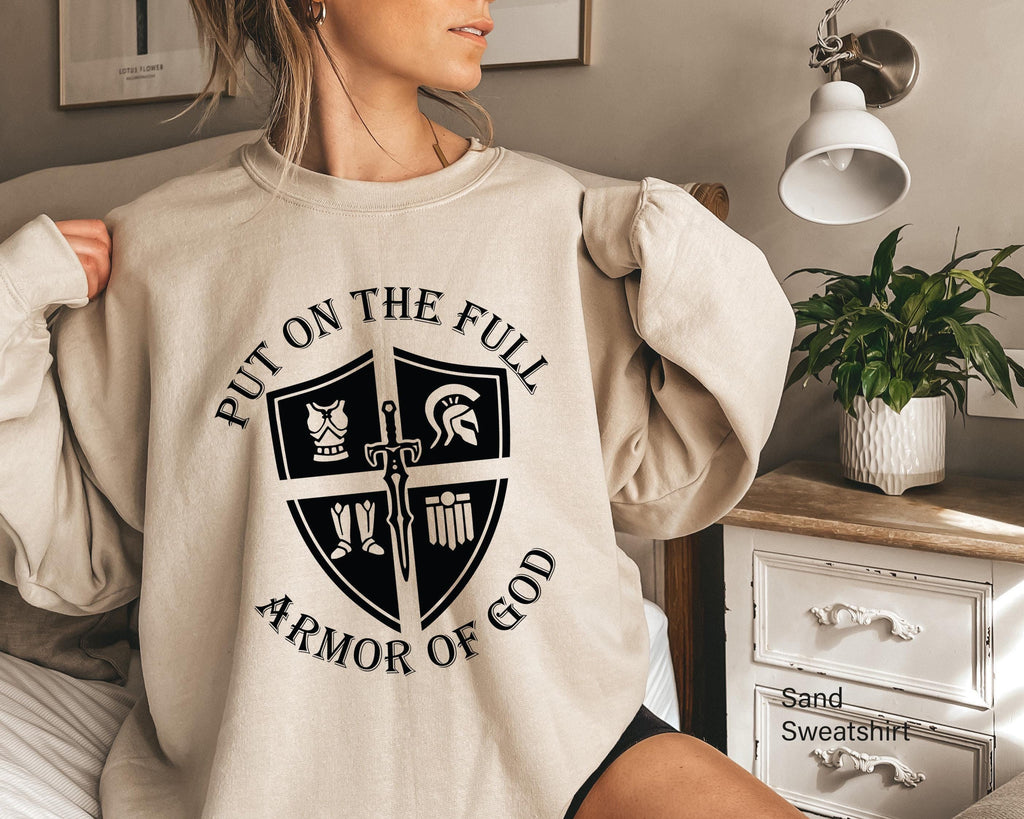 Put On The Full Armor Of God Sweatshirt | Ephesians 6 Shirt, Christian Hoodie, Bible Verse Tee, Faith Sweatshirt, Religious Gift