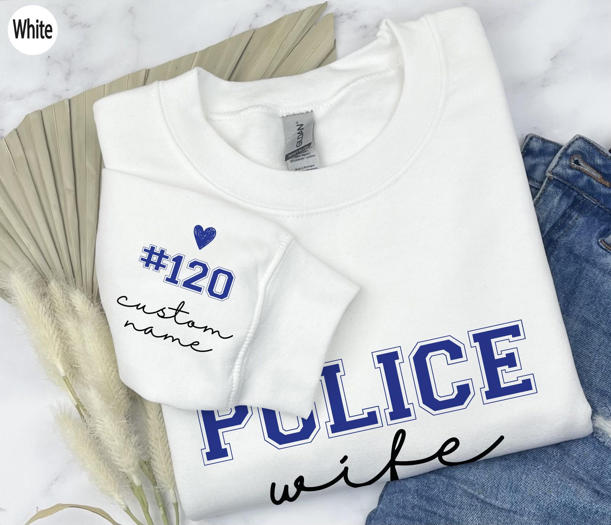 Police Wife Sweatshirt | Custom Cop Wife Shirt, Thin Blue Line Hoodie, Police Officer Gift, Law Enforcement Tee, Police Mom Shirt