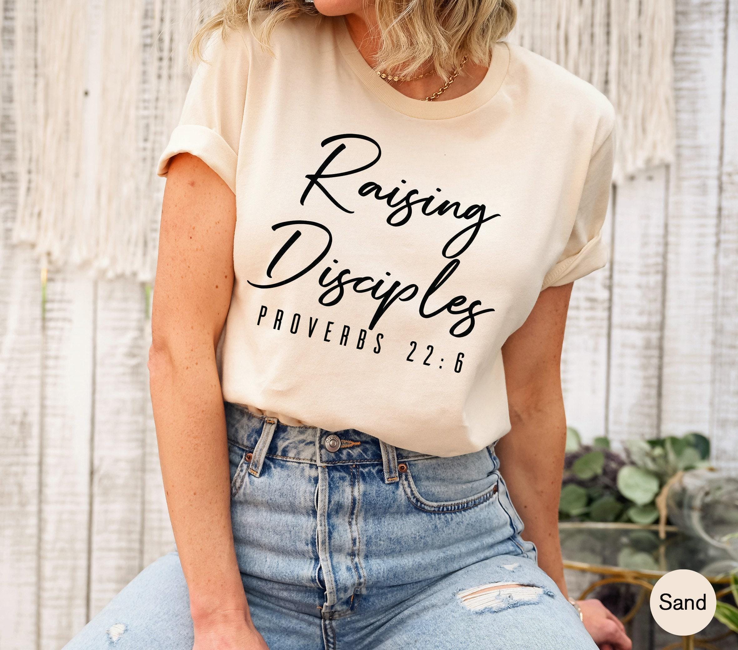 Raising Disciples Sweatshirt | Christian Mom Hoodie, Bible Verse Shirt, Proverbs 22:6 Gift, Faith Based Tee, Christian Mama Gift