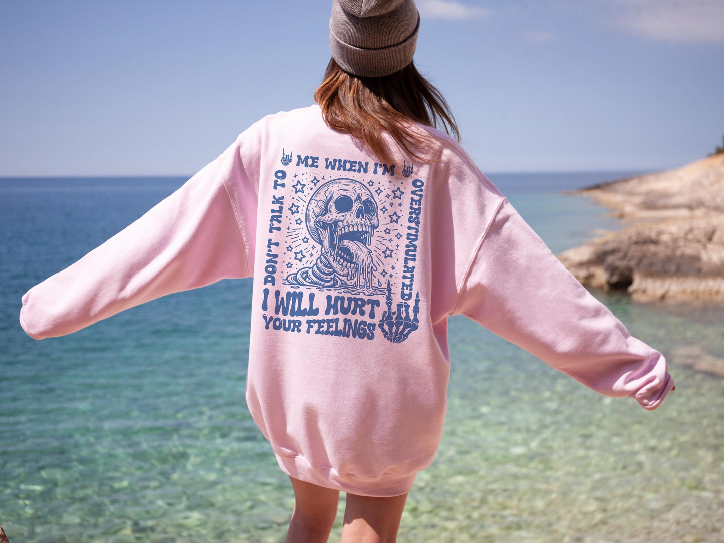 Don't Talk To Me When I'm Overstimulated I Will Hurt Your Feelings Hoodie, Hurt Your Feelings TShirt, Skeleton Sweater, Gift For BFF