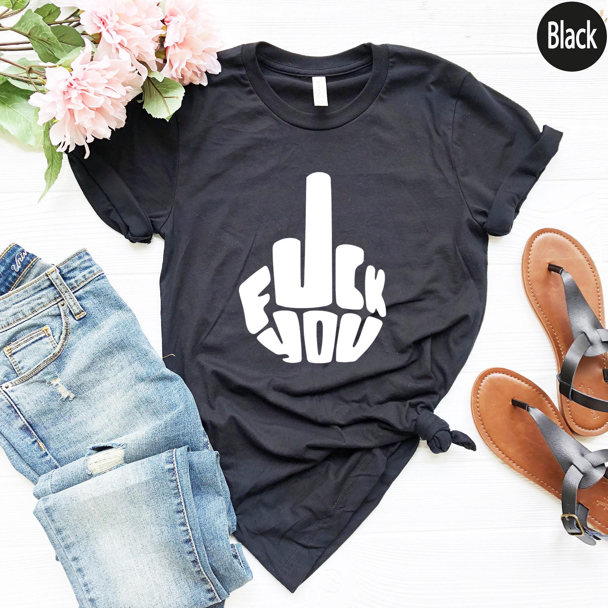 Fuck You Shirt, Fck You Sweatshirt, Middle Finger Shirt, Sarcastic Shirt, Attitude Shirt, Funny Gifts For Friends, Sassy