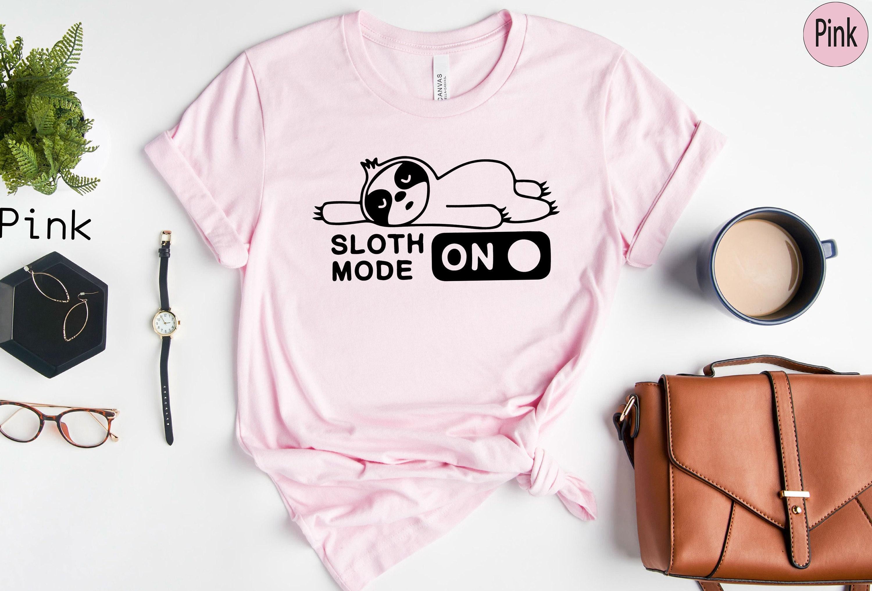 Sloth Mode Shirt | Funny Gift For Women, Animal Lover Gifts, Funny Gifts For Men, Lazy Animal Hoodie, Unisex Graphic Tee, Tshirt, Sweatshirt