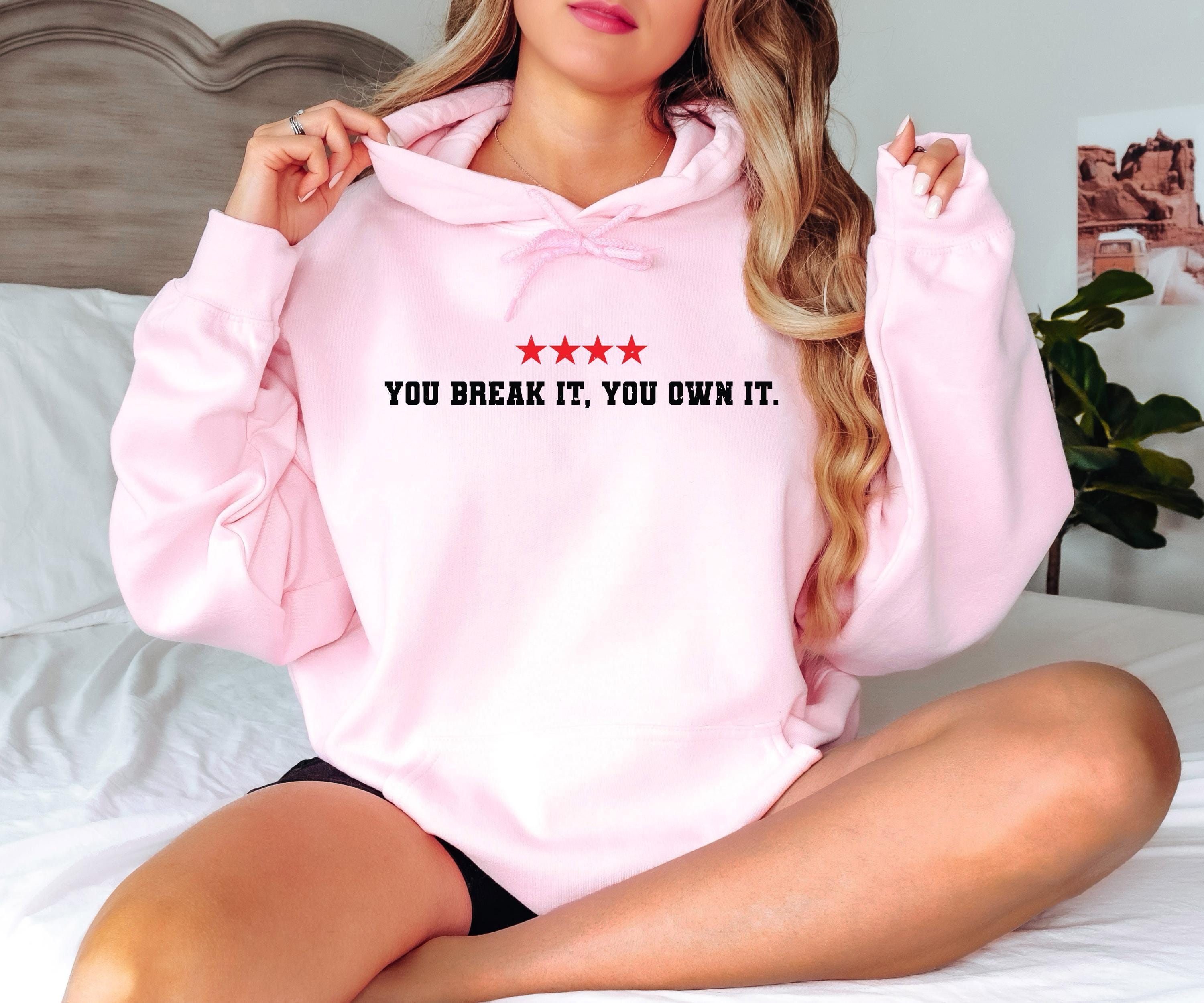 You Break It You Own It Sweatshirt, From The Logo 22 Hoodie For Woman Motivational Basketball T-Shirt, Gift For Basketball Player