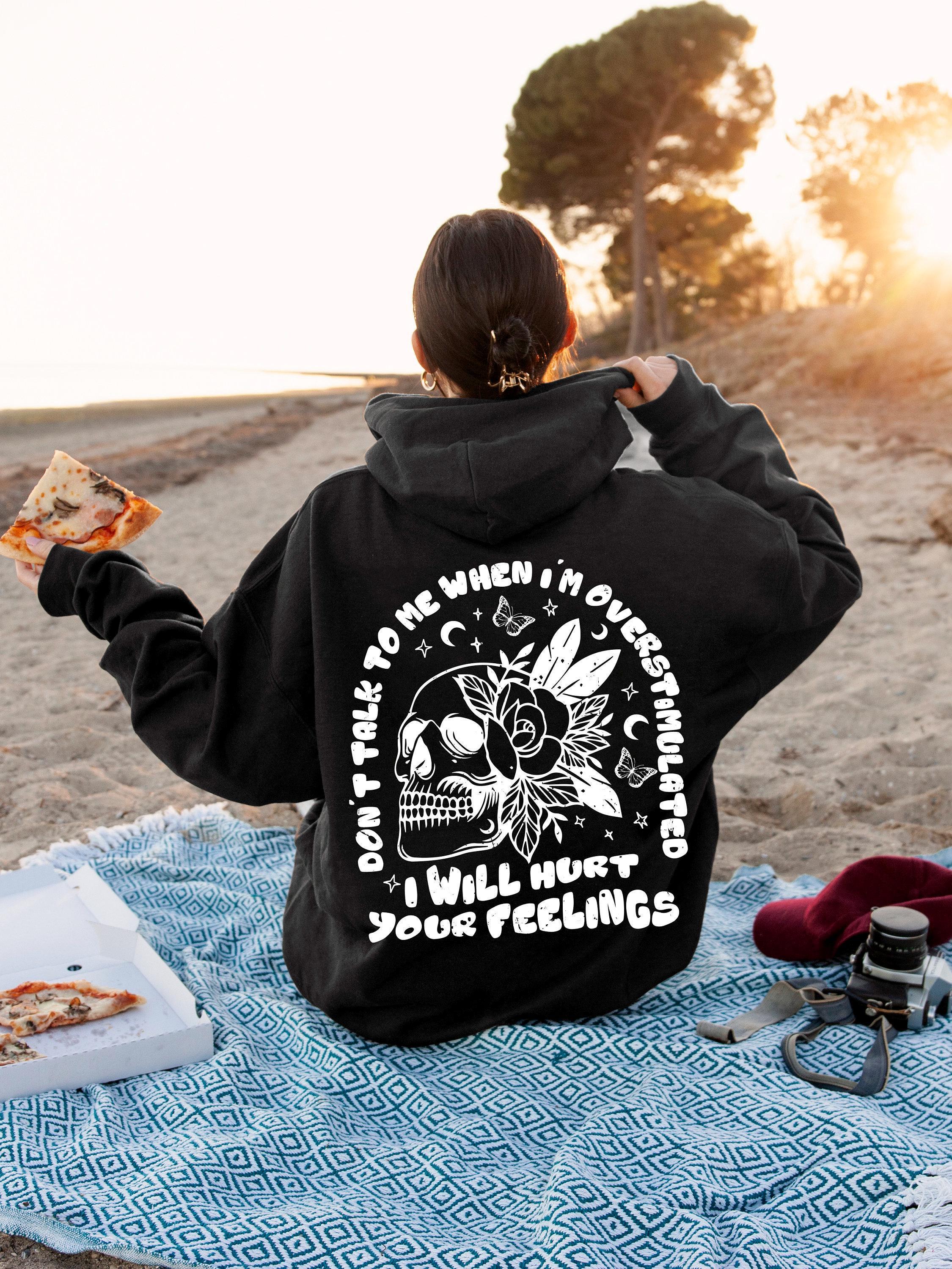 Don't Talk To Me When I'm Overstimulated Hoodie, I Will Hurt Your Feelings Shirt, Funny Sensory Overload Sweatshirt, Gift For Mother