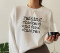 Raising Chickens And Feral Children Sweatshirt | Mother's Day Gift For Barn Mom, Chicken Mom Gifts, Mom Birthday Gift, Gift For Wife